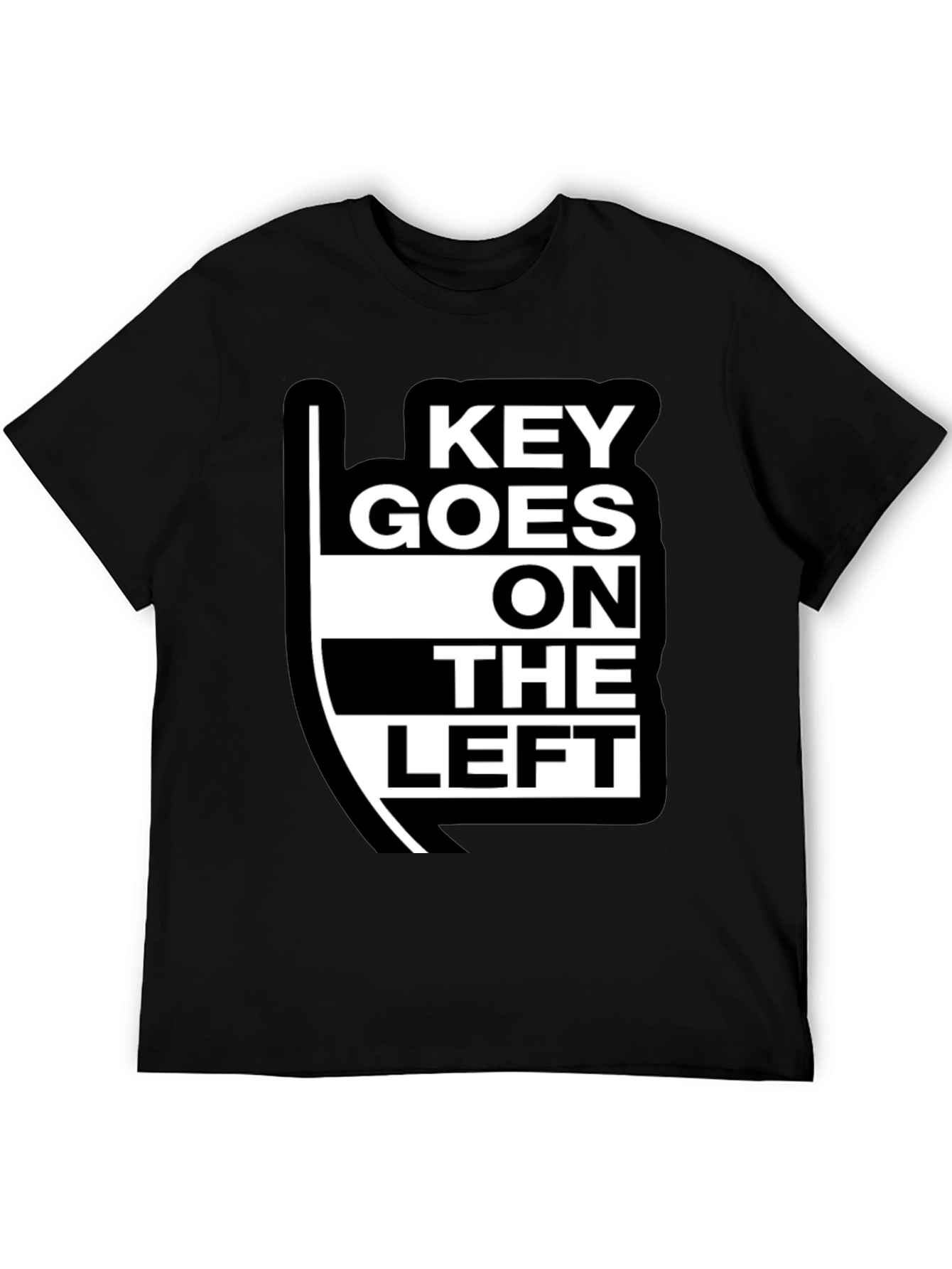 Key Goes On The Left T-Shirt