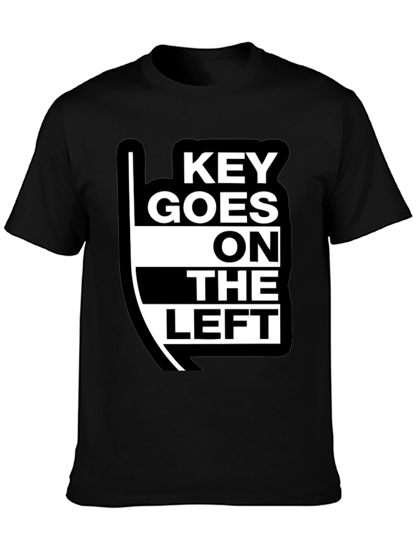 Key Goes On The Left T-Shirt