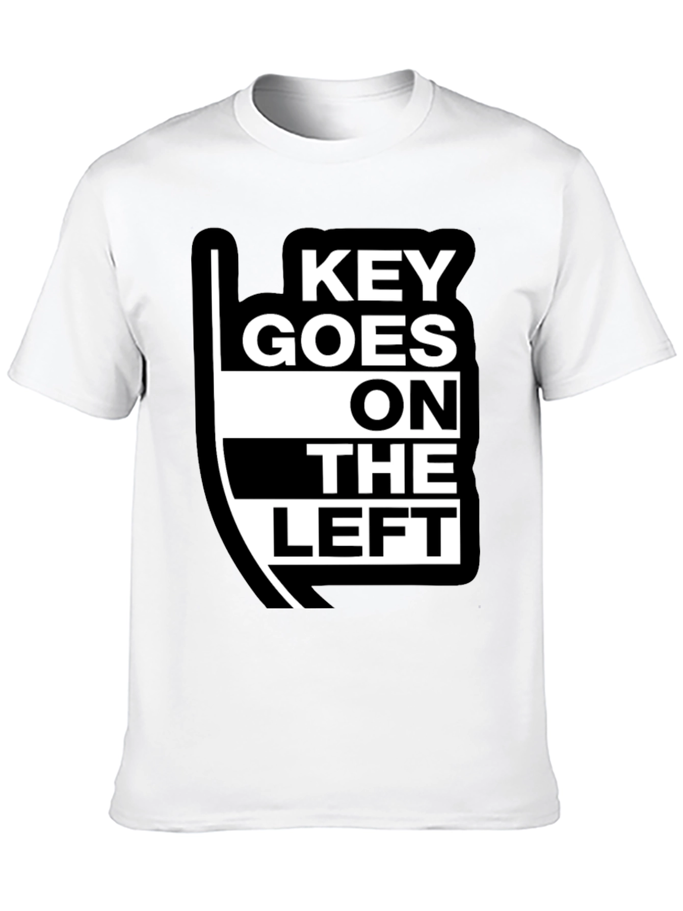 Key Goes On The Left T-Shirt