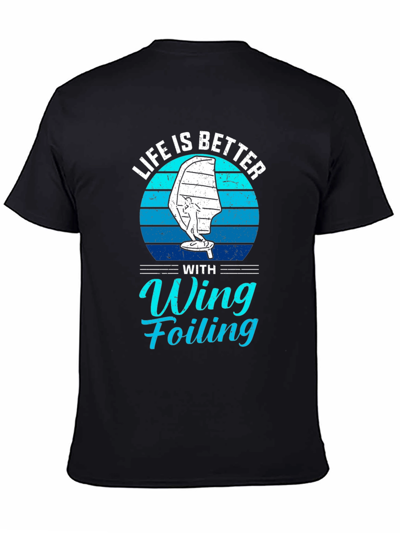 Life is Better with Wing Foiling T-Shirt