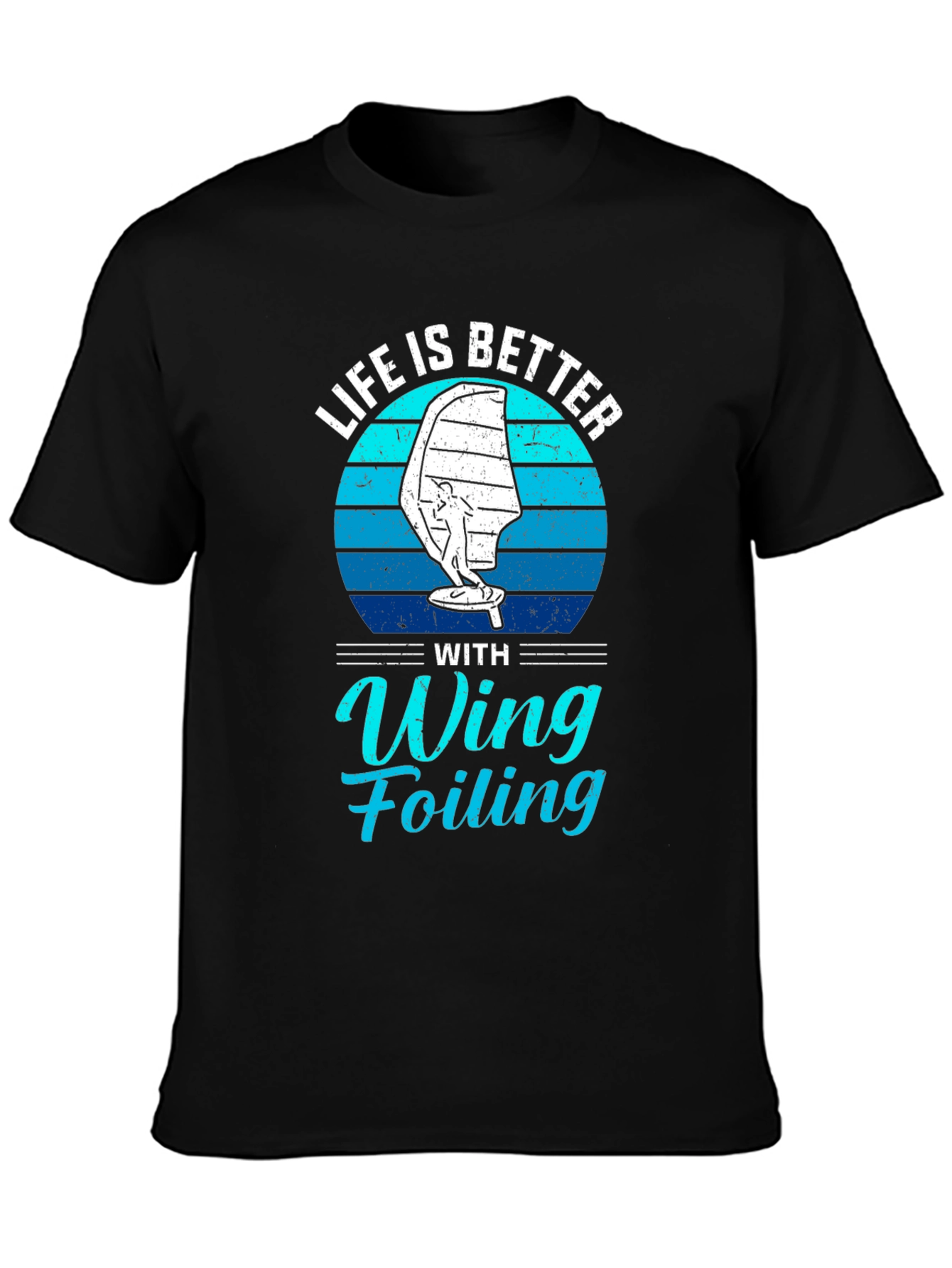 Life is Better with Wing Foiling T-Shirt