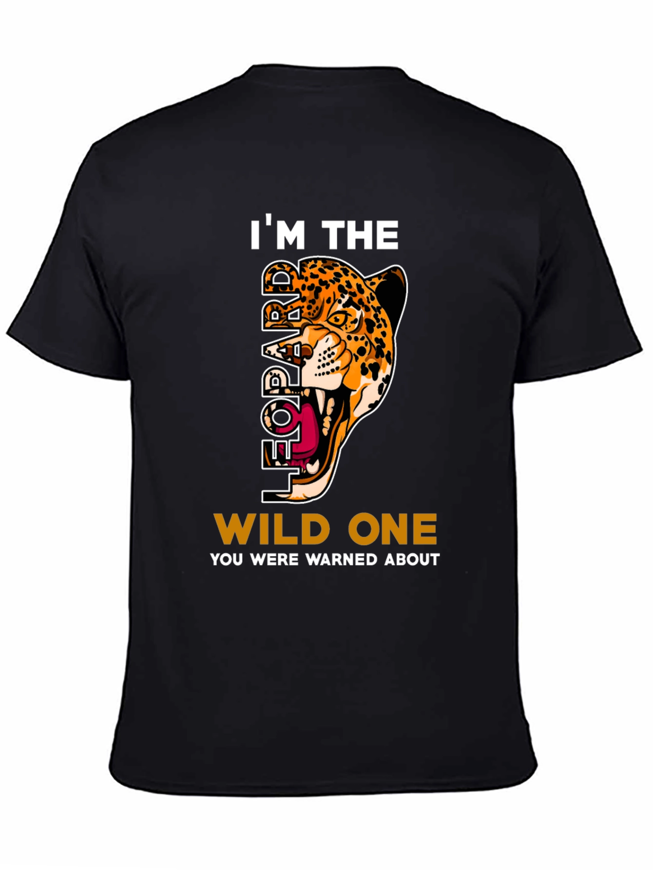 Im The Leopard Wild One T-Shirt