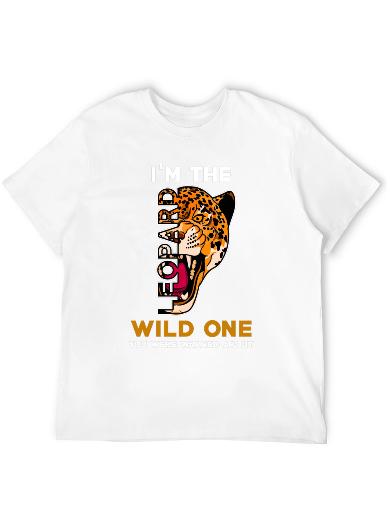 Im The Leopard Wild One T-Shirt