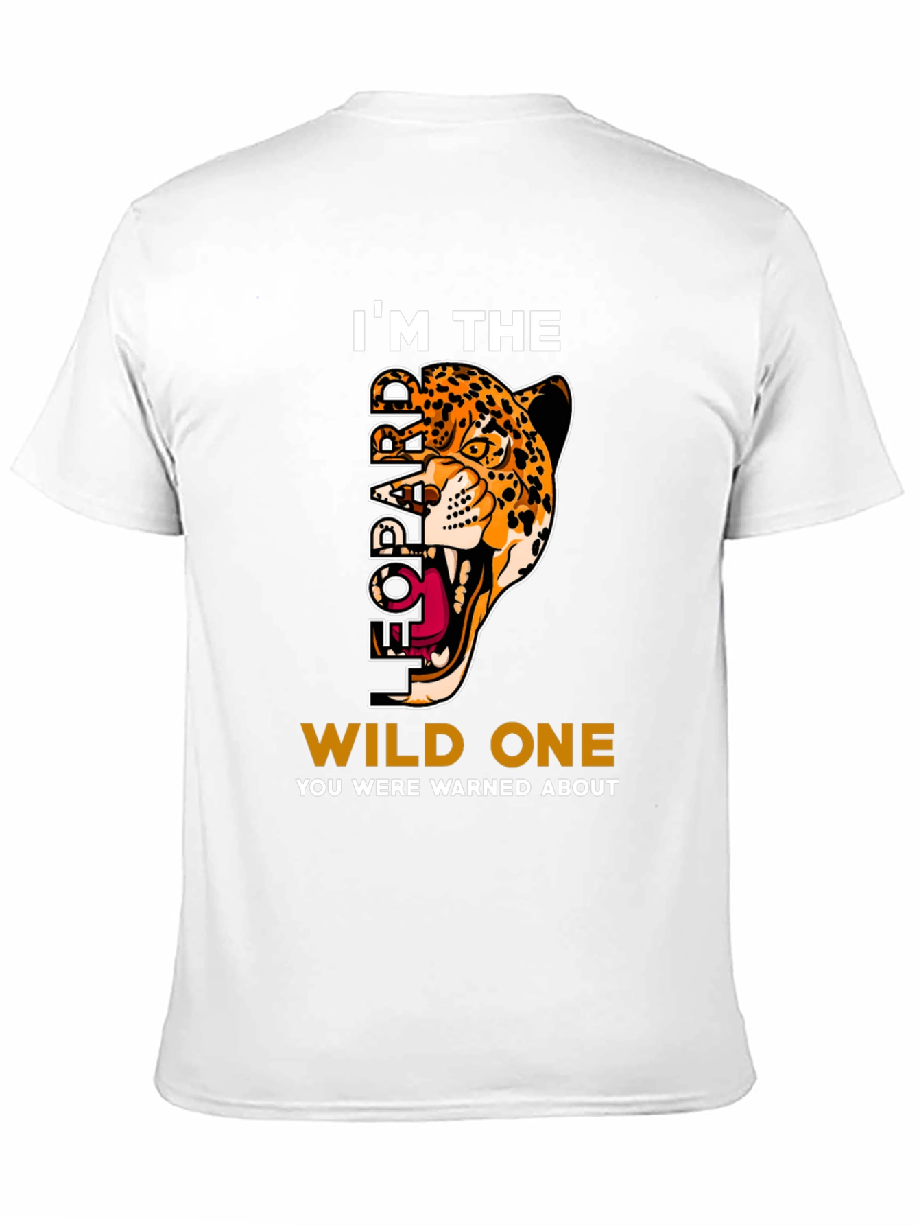 Im The Leopard Wild One T-Shirt