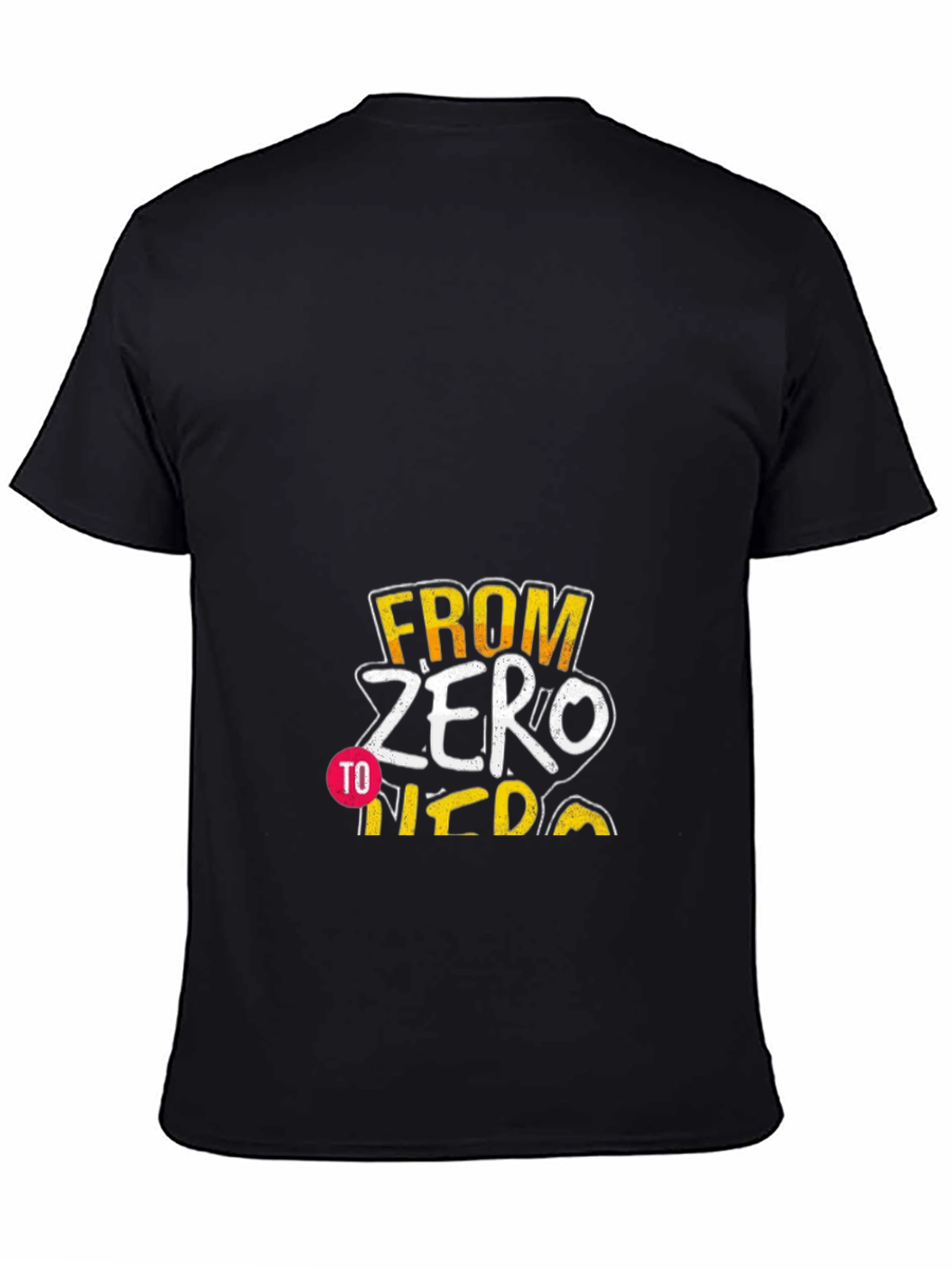 From Zero to Hero T-Shirt - Black Cotton Tee