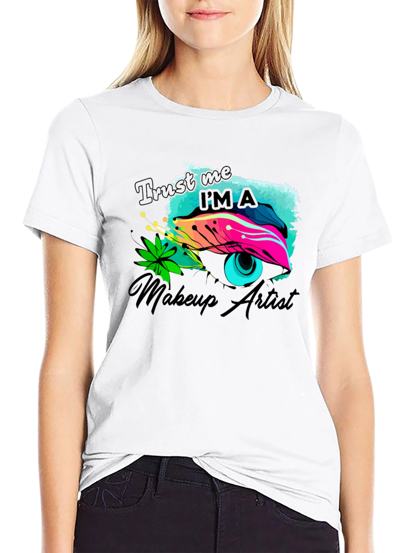 Makeup Artist Graphic Tee - Trust Me