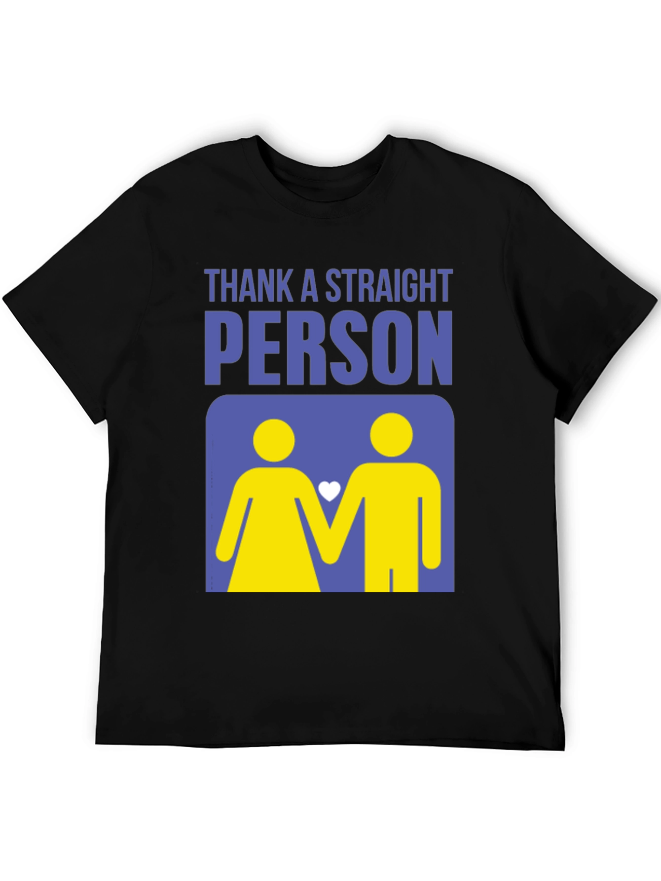 Thank a Straight Person T-Shirt - Bold Graphic Tee