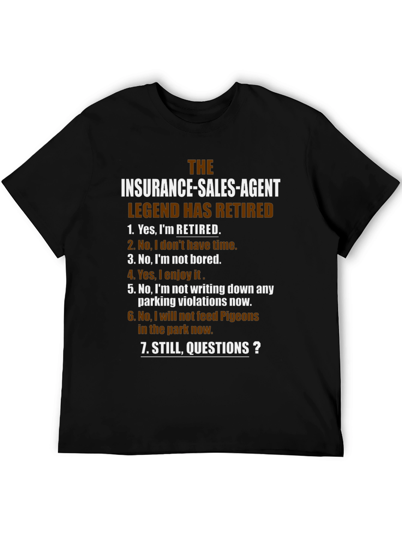 Retired Insurance Agent Legend T-Shirt