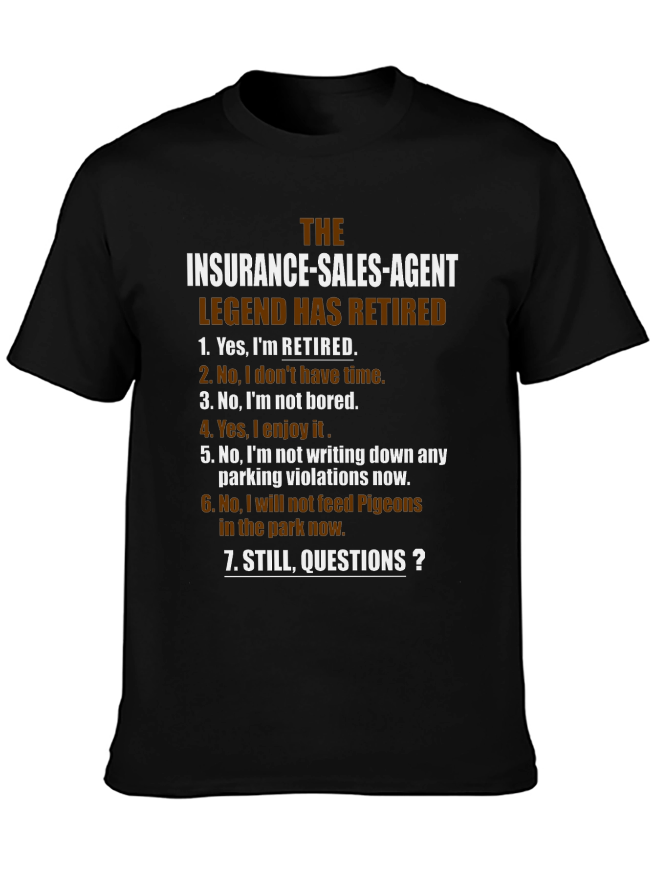 Retired Insurance Agent Legend T-Shirt