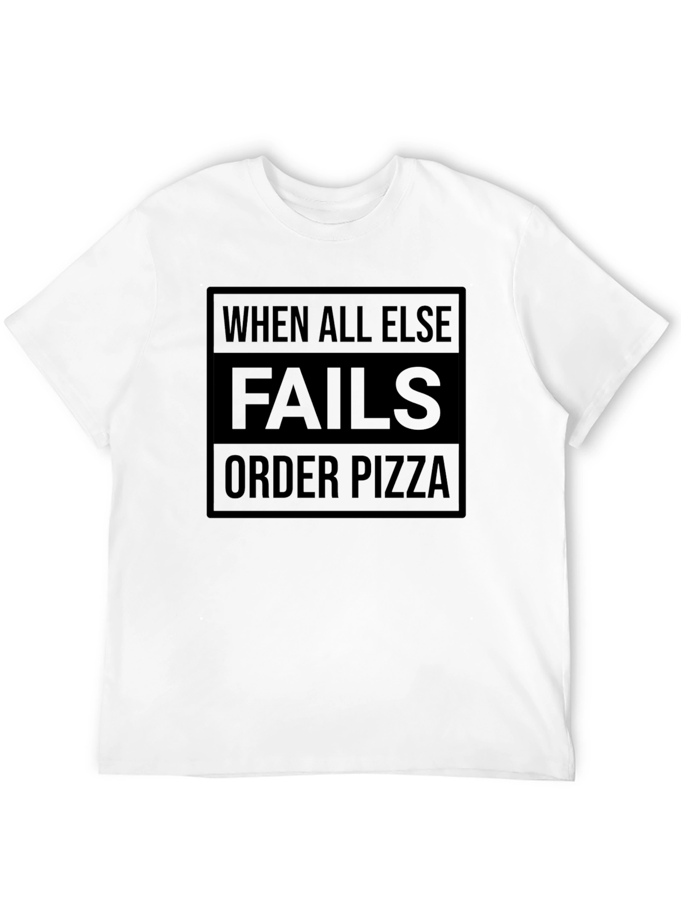 When All Else Fails Order Pizza Black T-Shirt