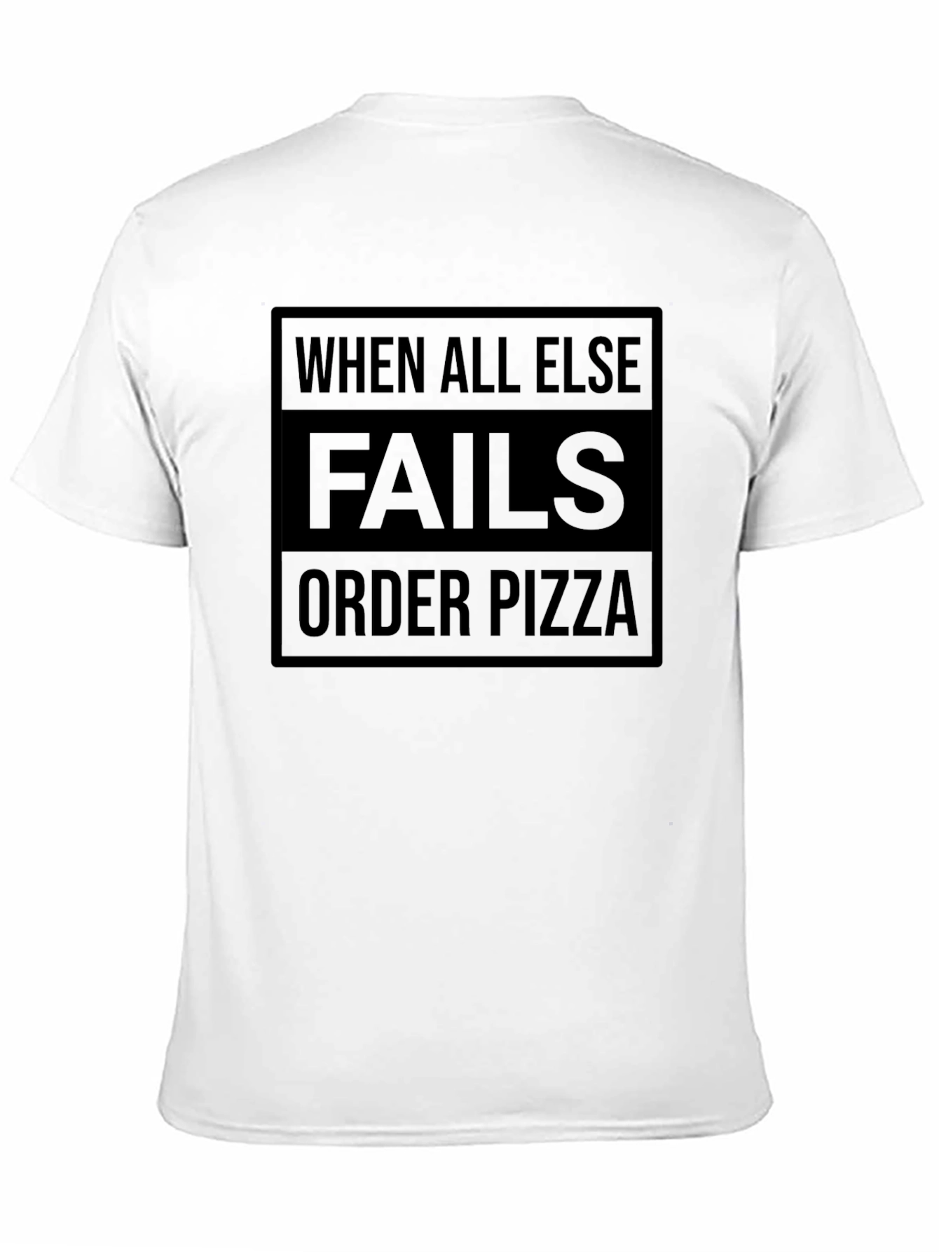 When All Else Fails Order Pizza Black T-Shirt