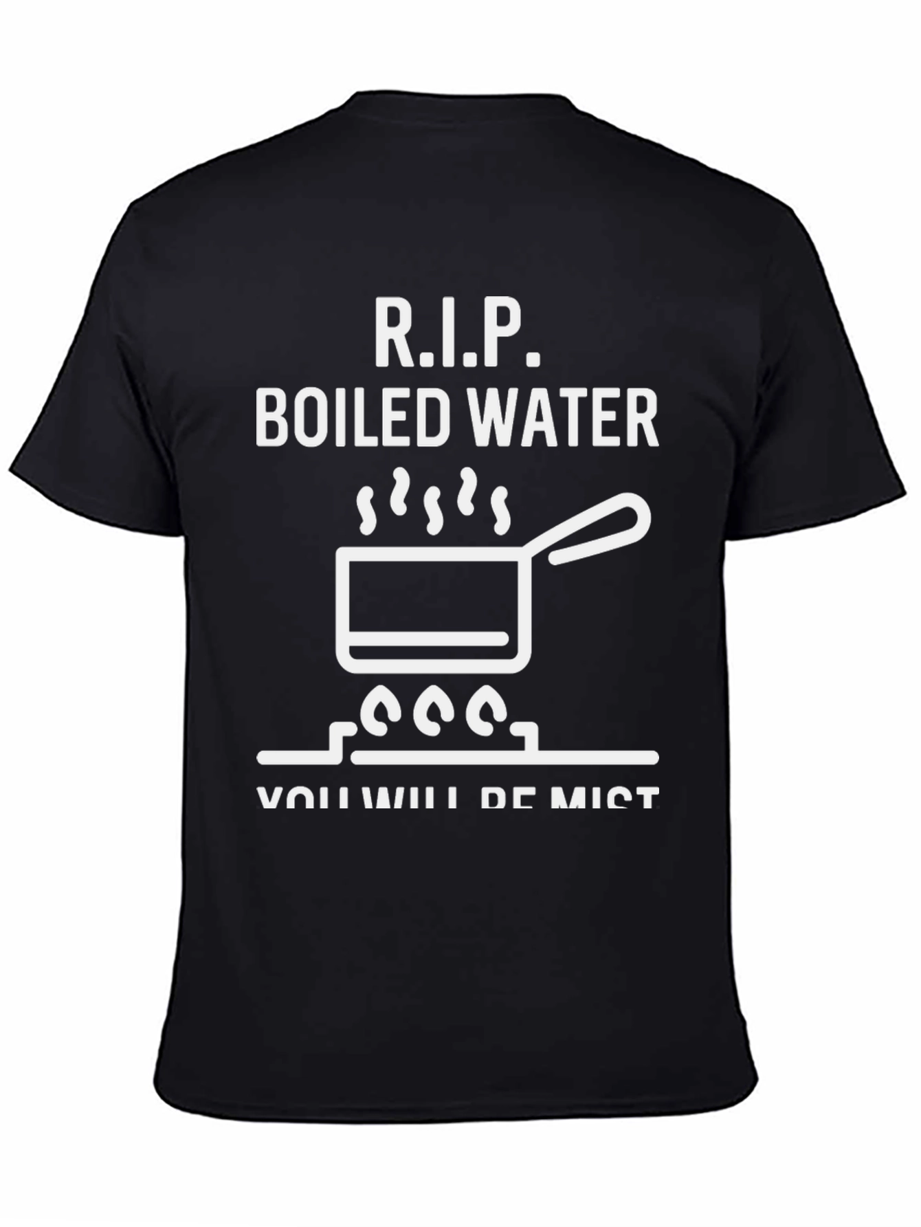RIP Boiled Water Funny Graphic T-Shirt