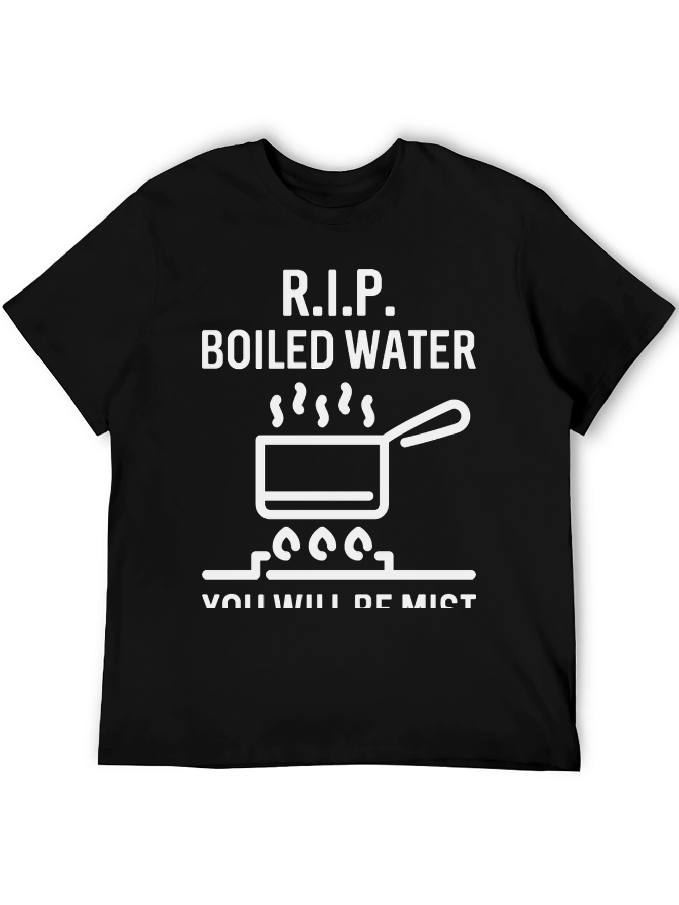 RIP Boiled Water Funny Graphic T-Shirt