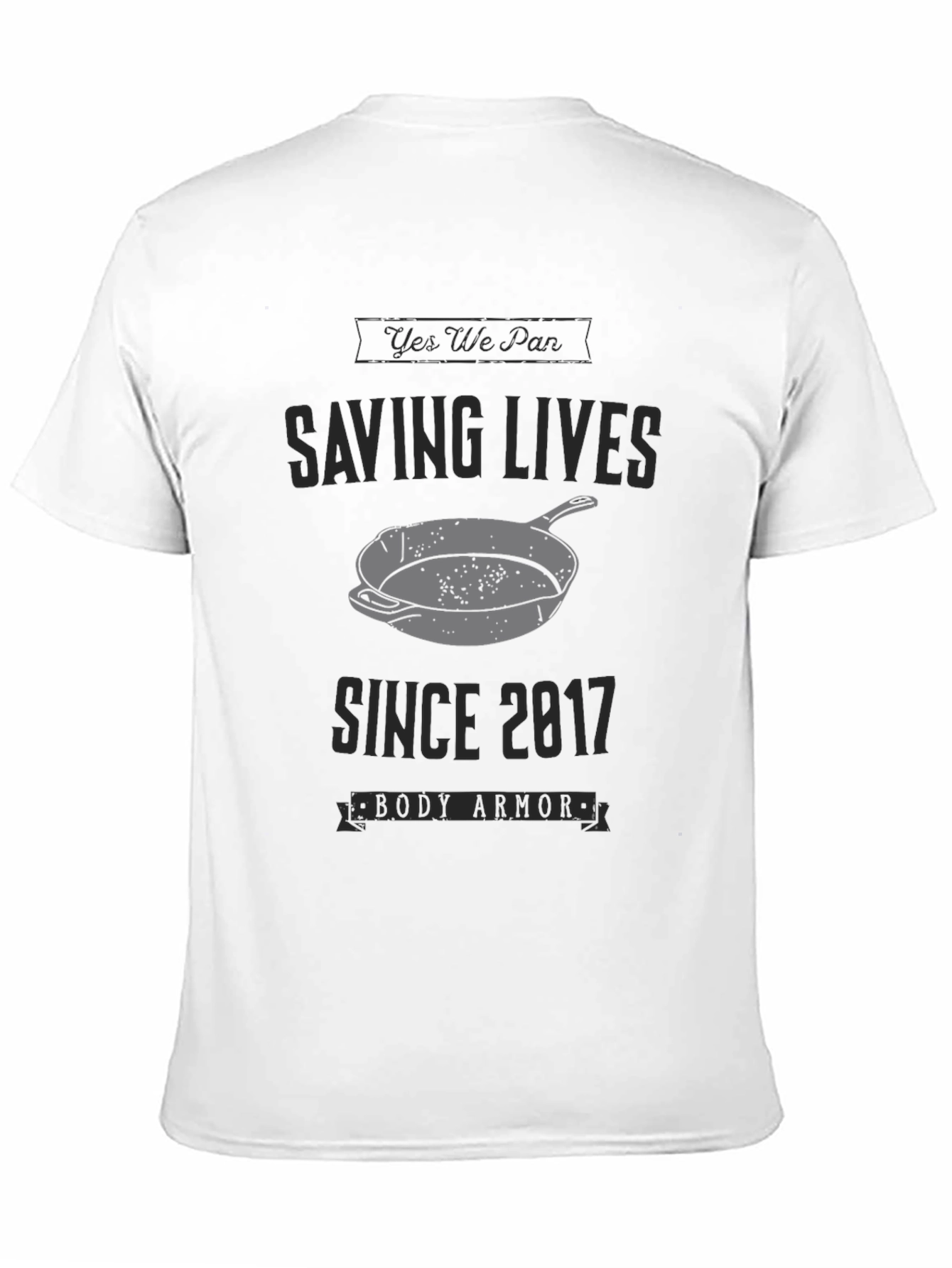 Yes We Pan Saving Lives T-Shirt