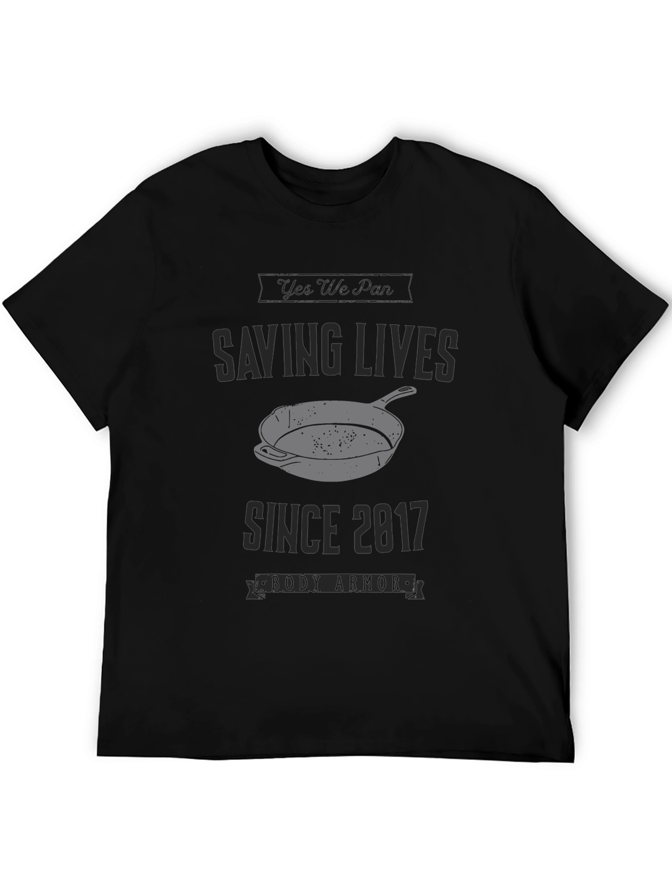 Yes We Pan Saving Lives T-Shirt