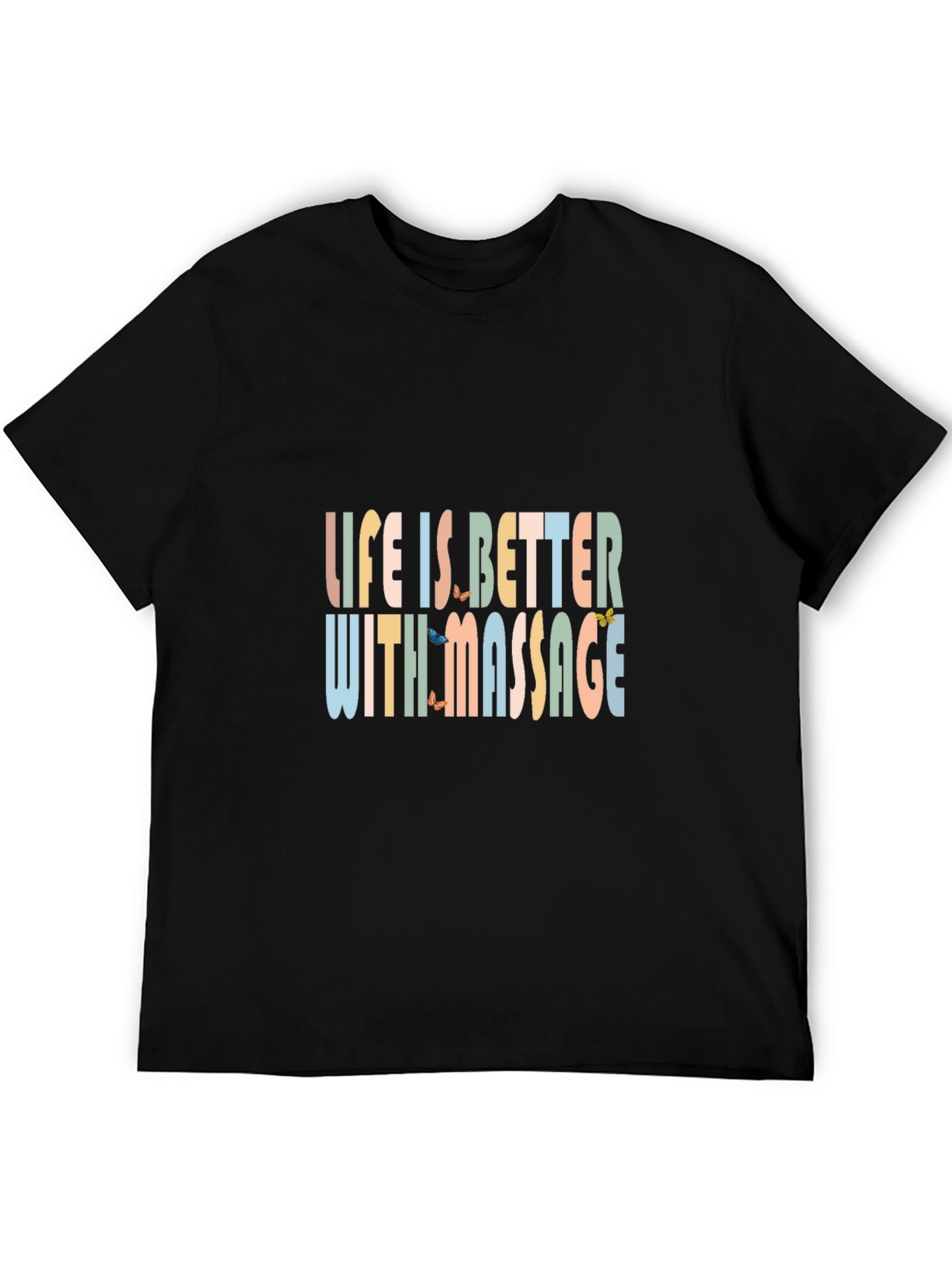 Life is Better With Massage T-Shirt
