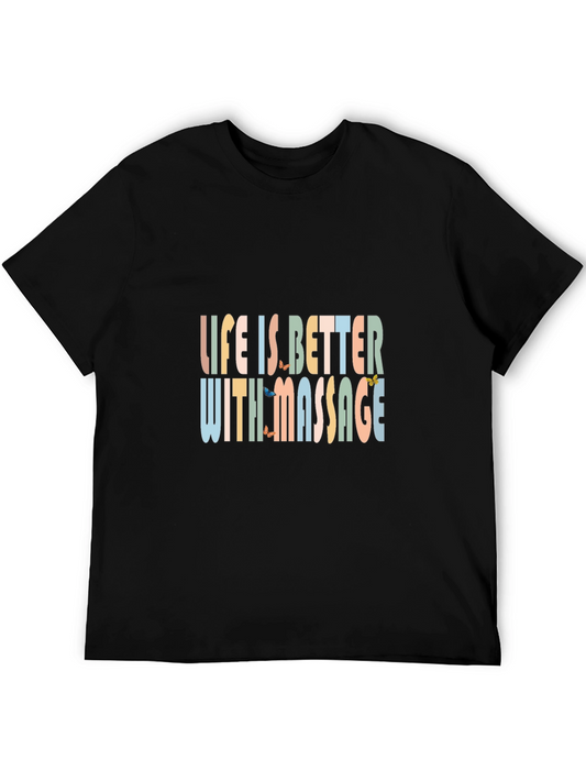 Life is Better With Massage T-Shirt
