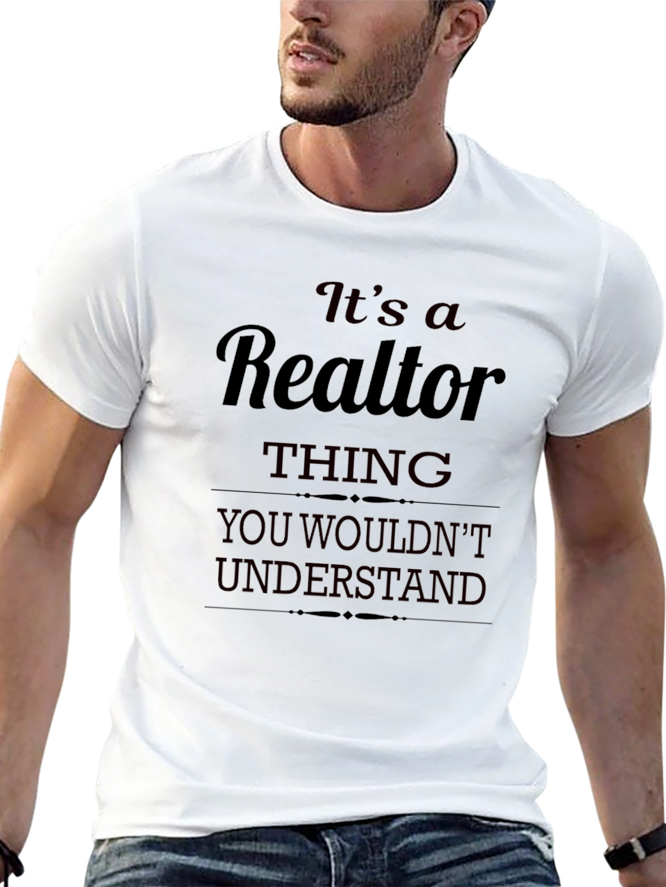 Realtor Thing T-Shirt - You Wouldnt Understand
