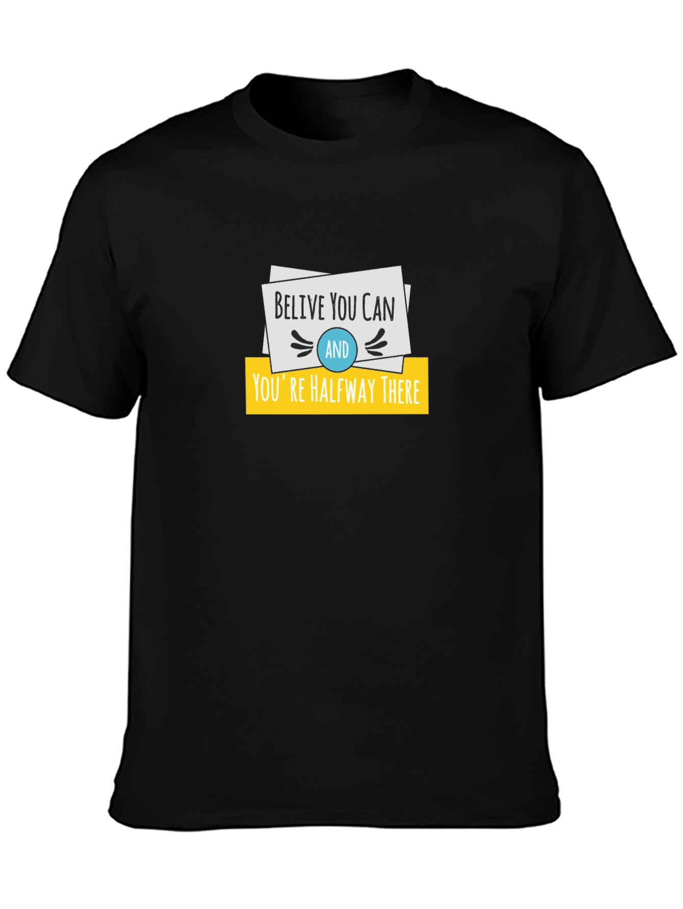 Believe You Can T-Shirt - Motivational Design
