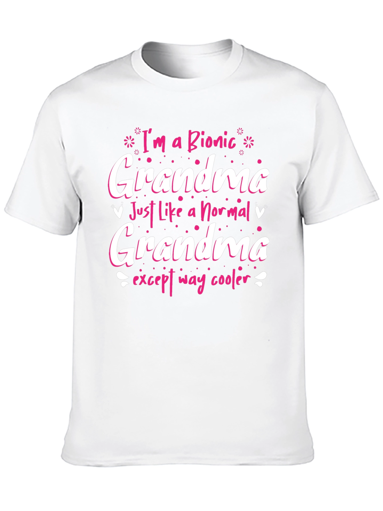 Bionic Grandma T-Shirt: Fun Gift for Cool Grandmas!
