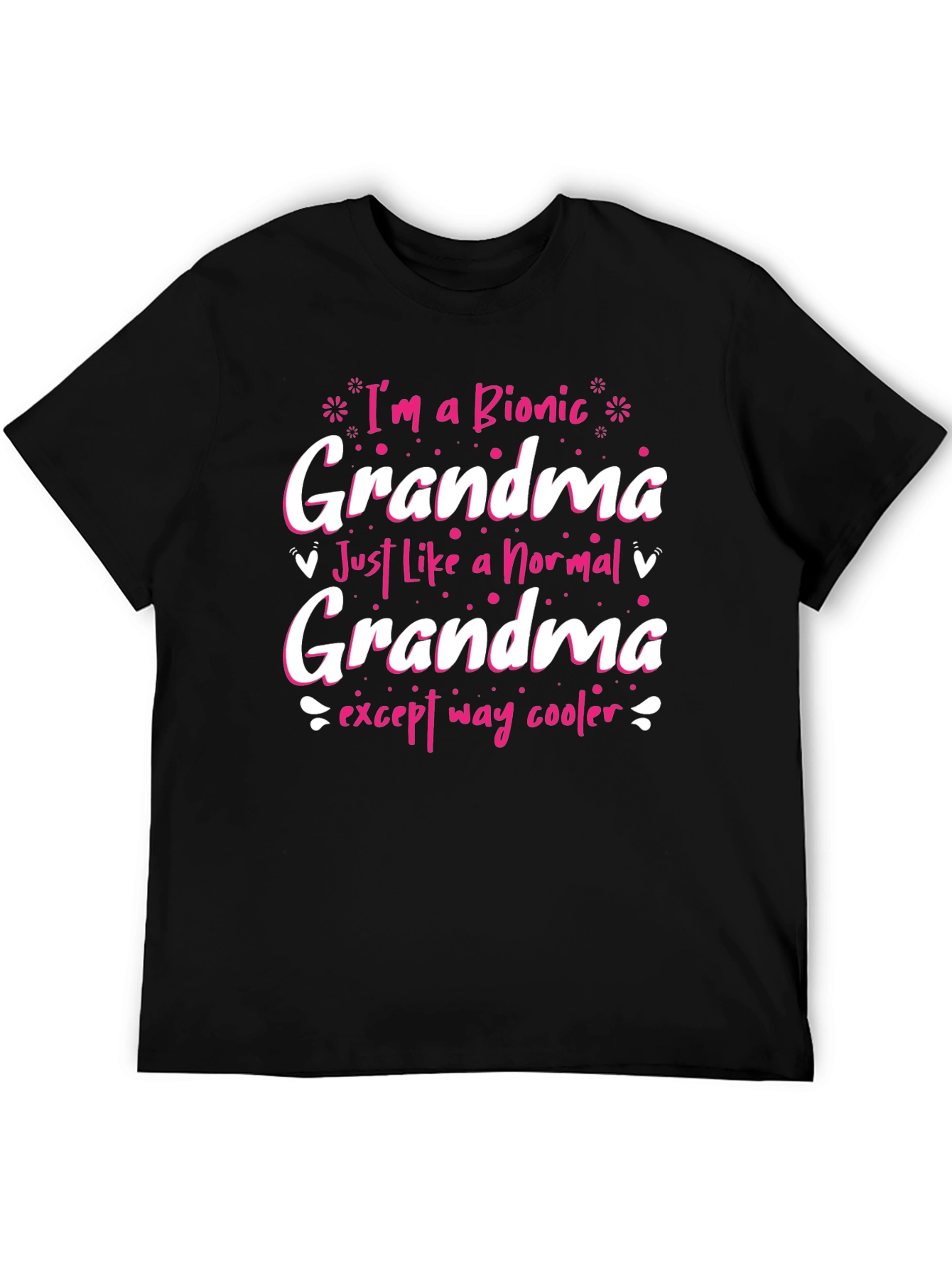 Bionic Grandma T-Shirt: Fun Gift for Cool Grandmas!