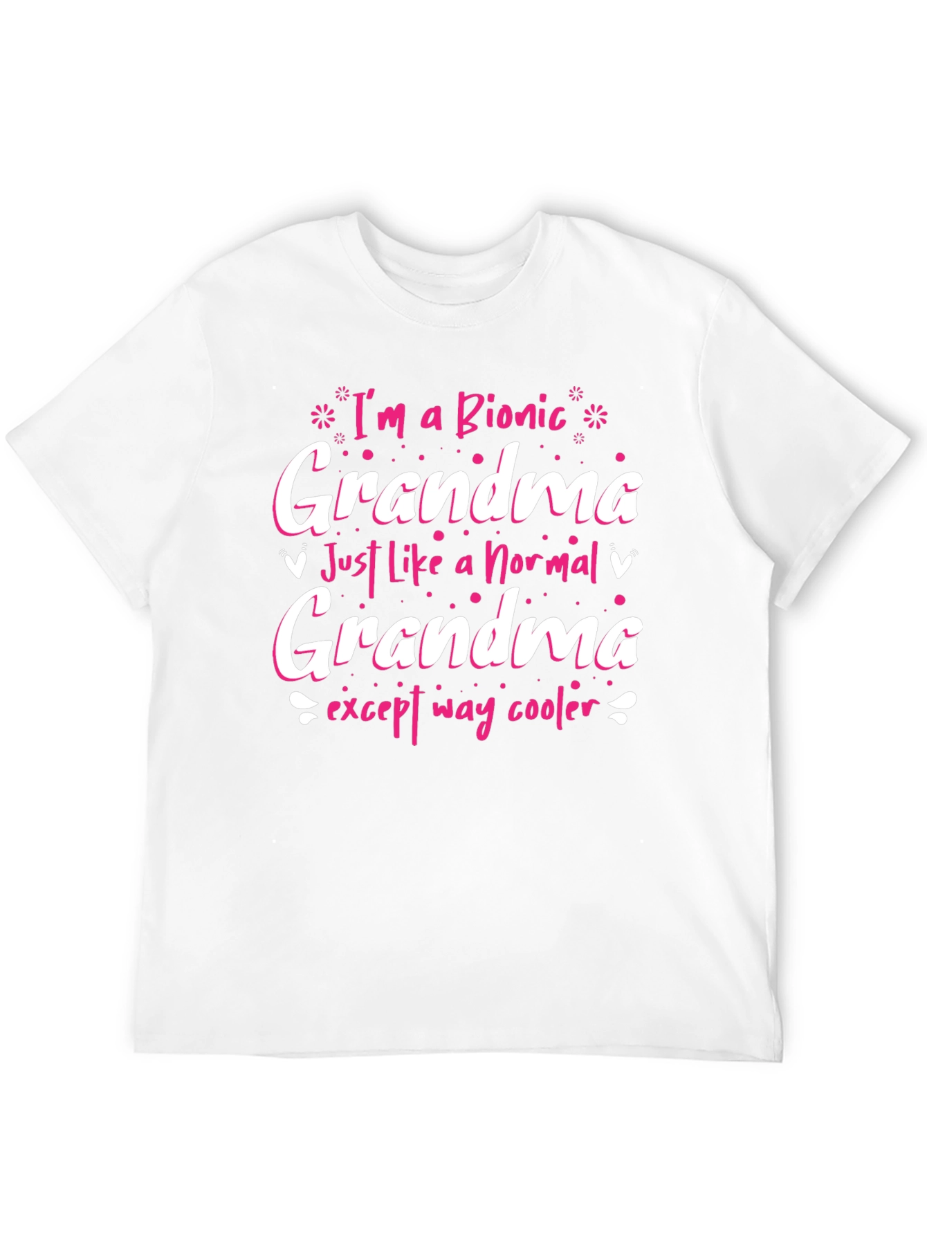 Bionic Grandma T-Shirt: Fun Gift for Cool Grandmas!