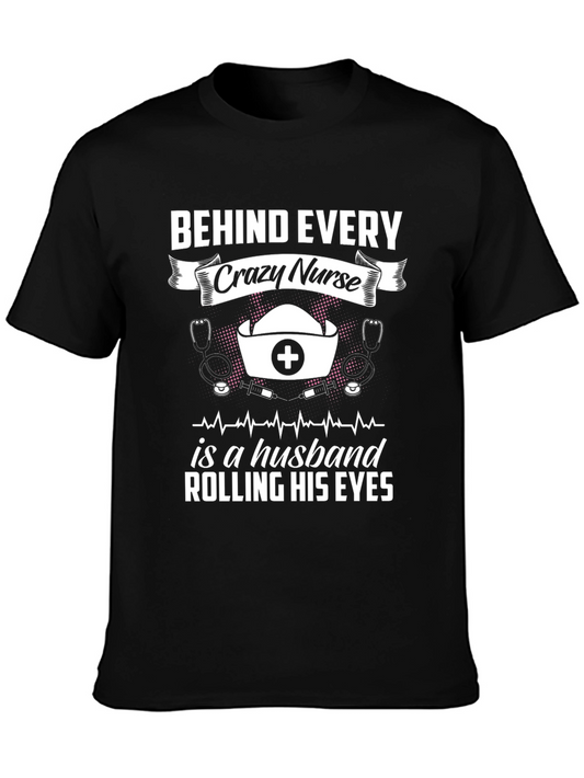 Crazy Nurse Husband T-Shirt - Funny Novelty Tee