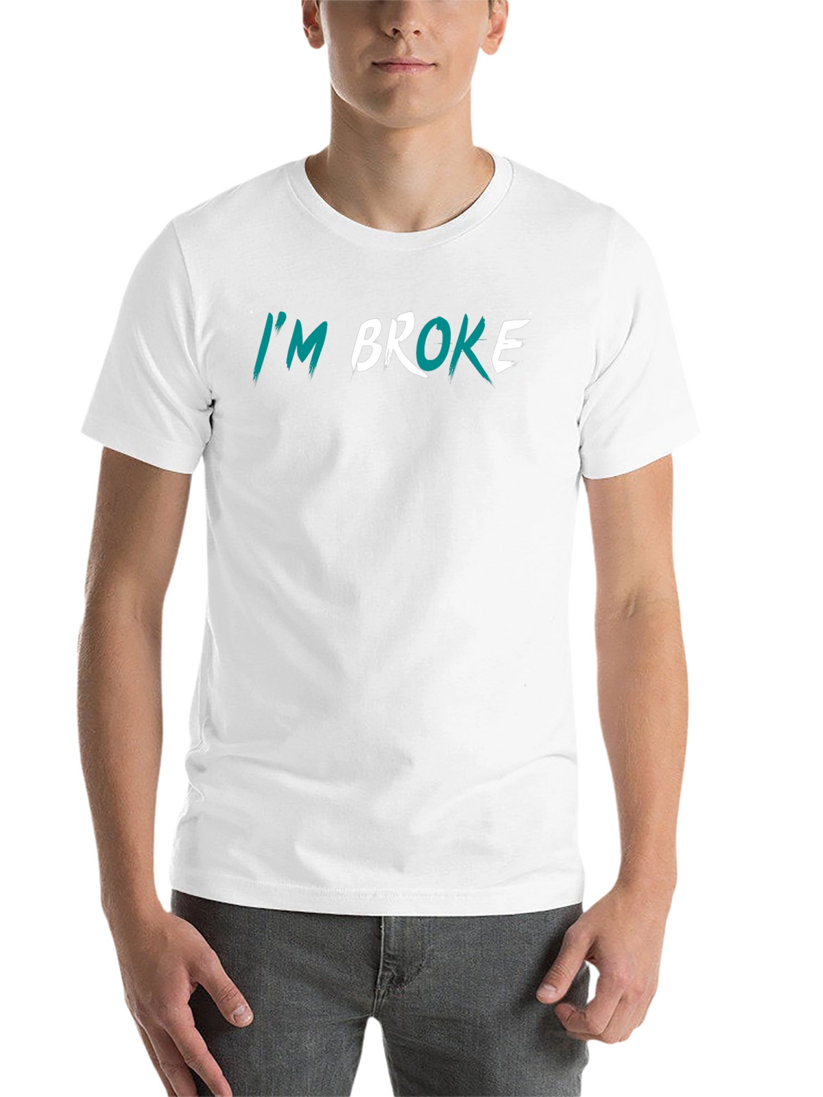 Im Broke Graphic T-Shirt - Funny Sarcastic Tee