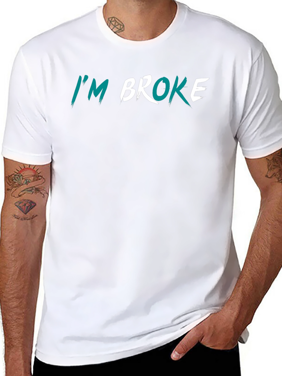 Im Broke Graphic T-Shirt - Funny Sarcastic Tee
