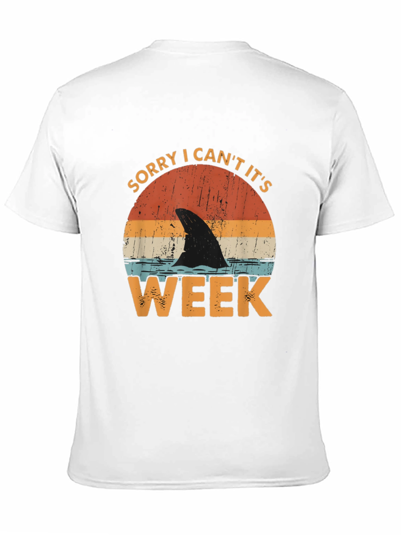 Sorry I Cant Its Shark Week T-Shirt