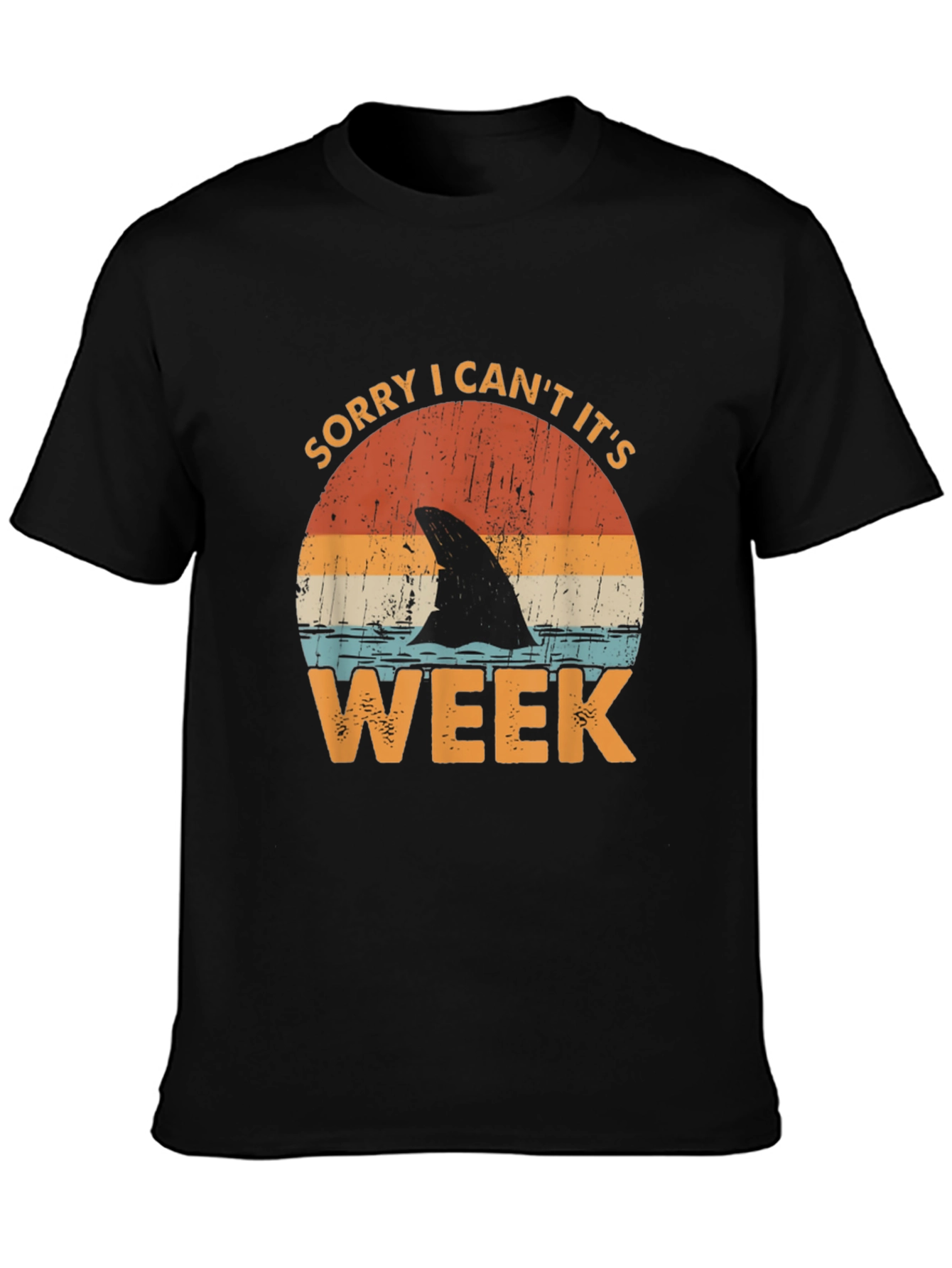 Sorry I Cant Its Shark Week T-Shirt