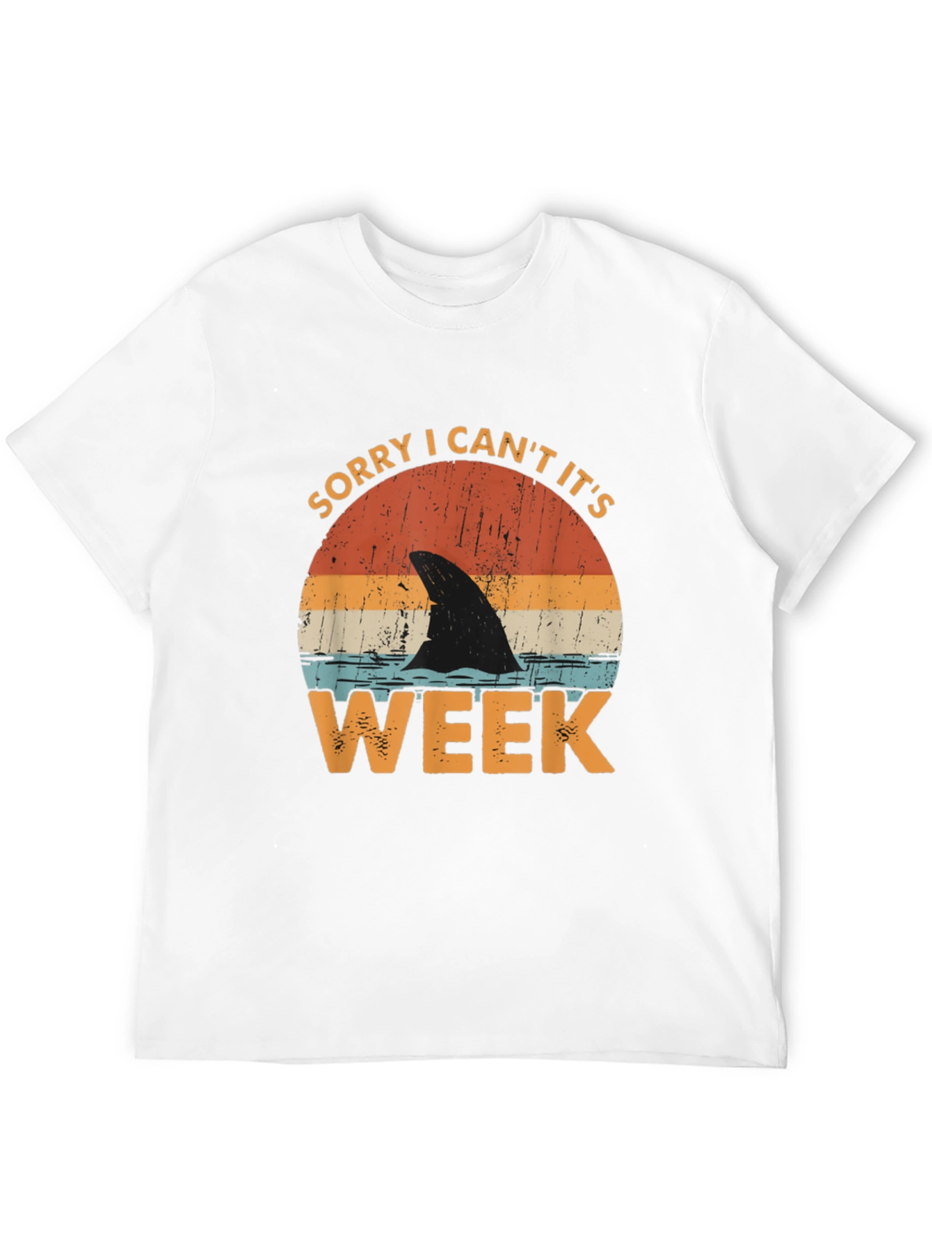 Sorry I Cant Its Shark Week T-Shirt