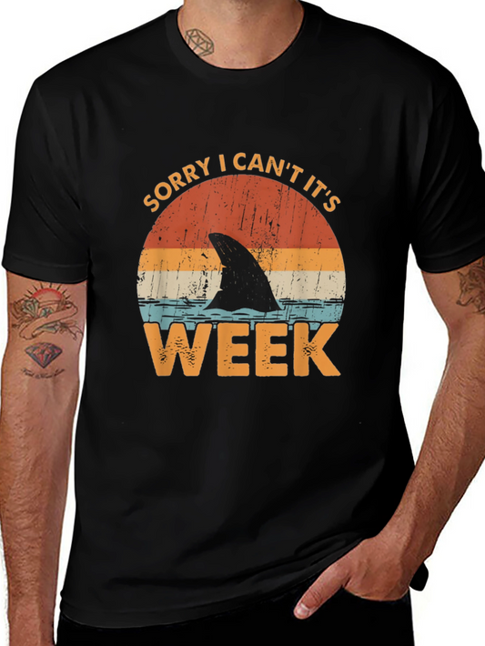 Sorry I Cant Its Shark Week T-Shirt