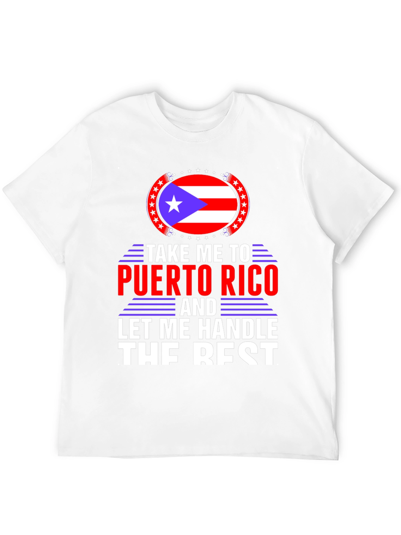 Puerto Rico T-Shirt: Let Me Handle The Rest