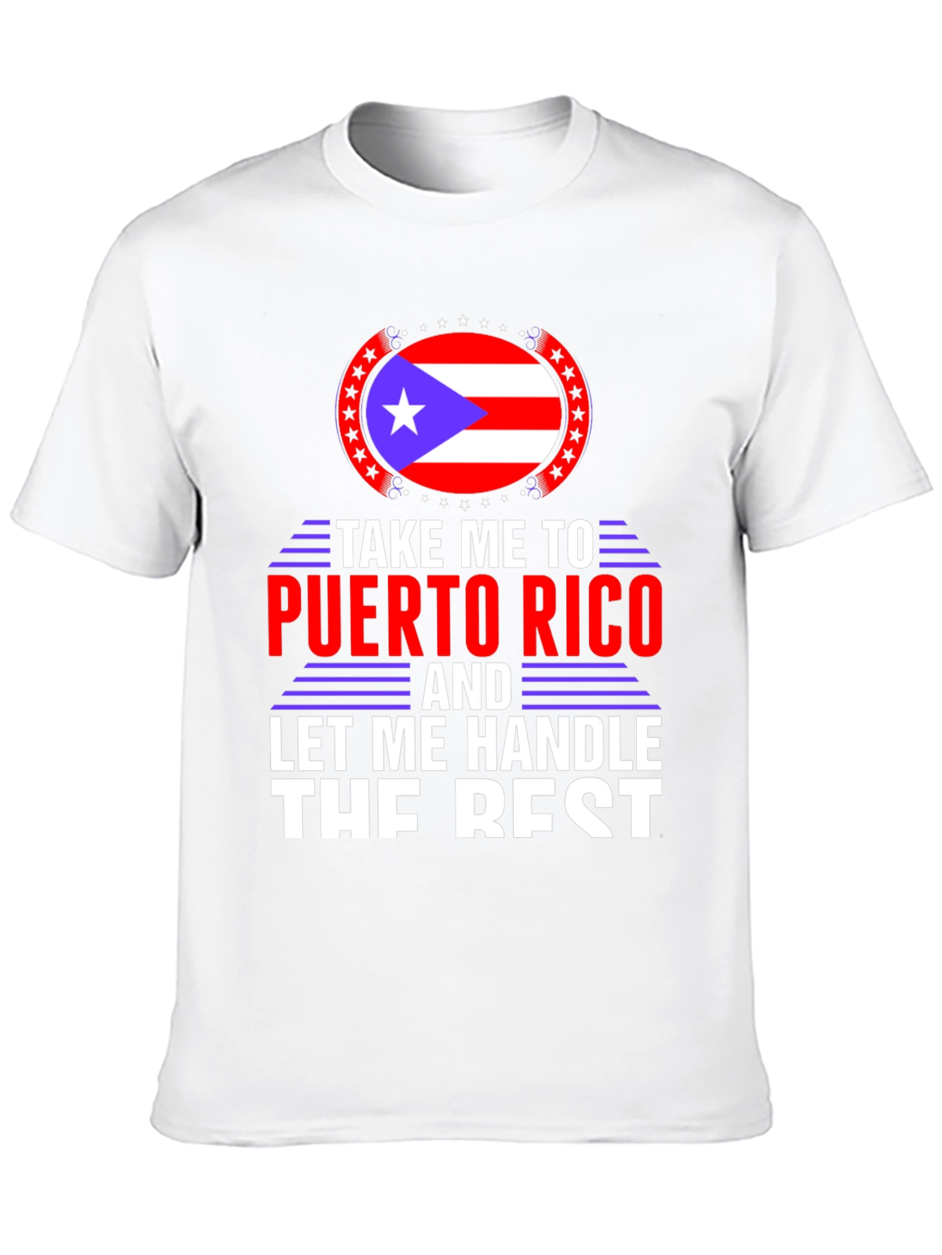 Puerto Rico T-Shirt: Let Me Handle The Rest