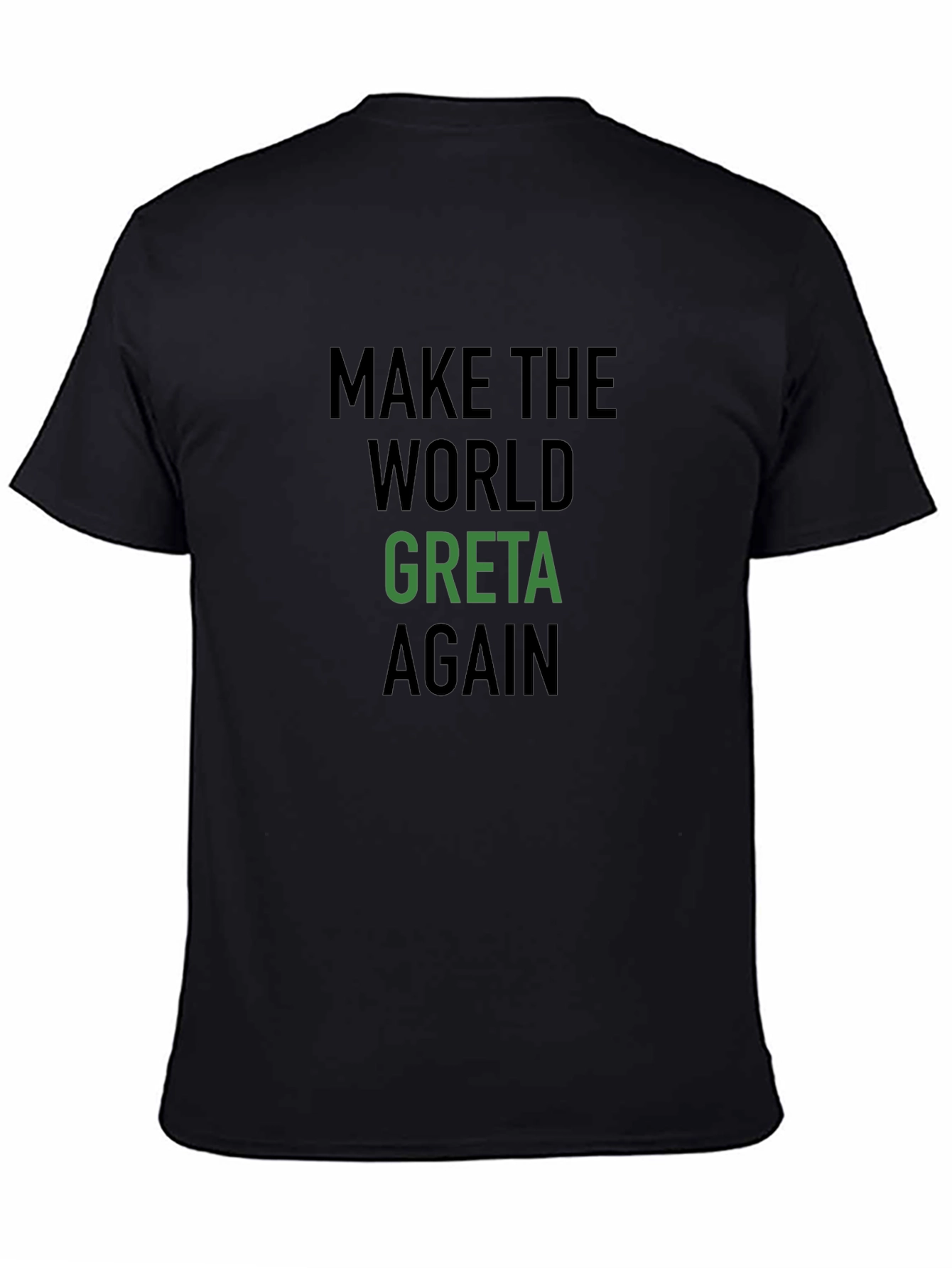 Make The World Greta Again T-Shirt