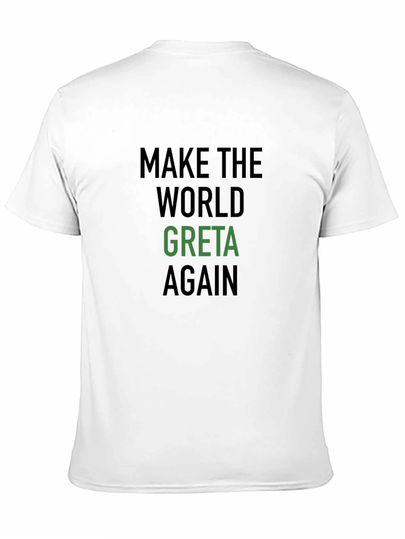 Make The World Greta Again T-Shirt