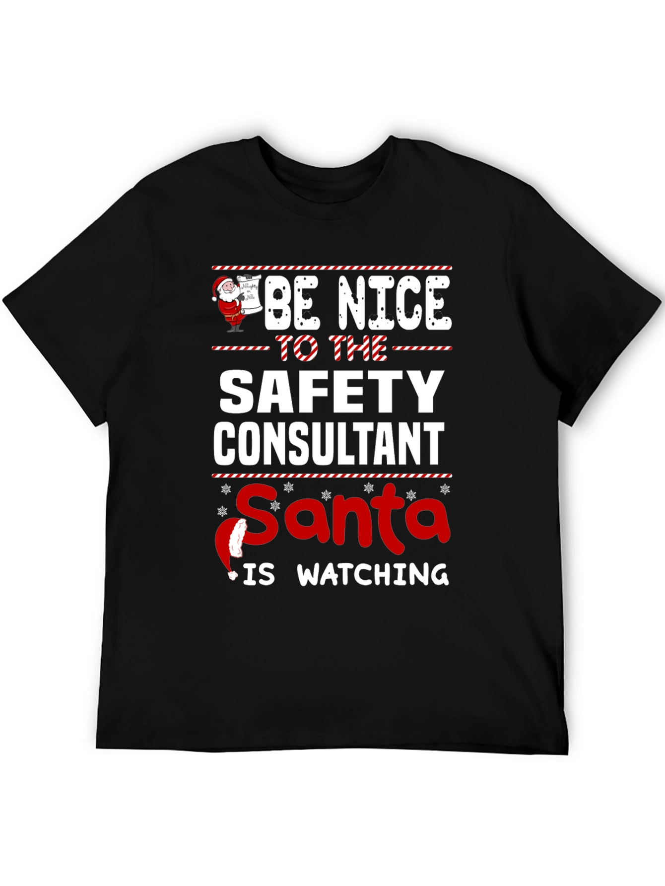 Be Nice to Safety Consultant Santa is Watching T-Shirt