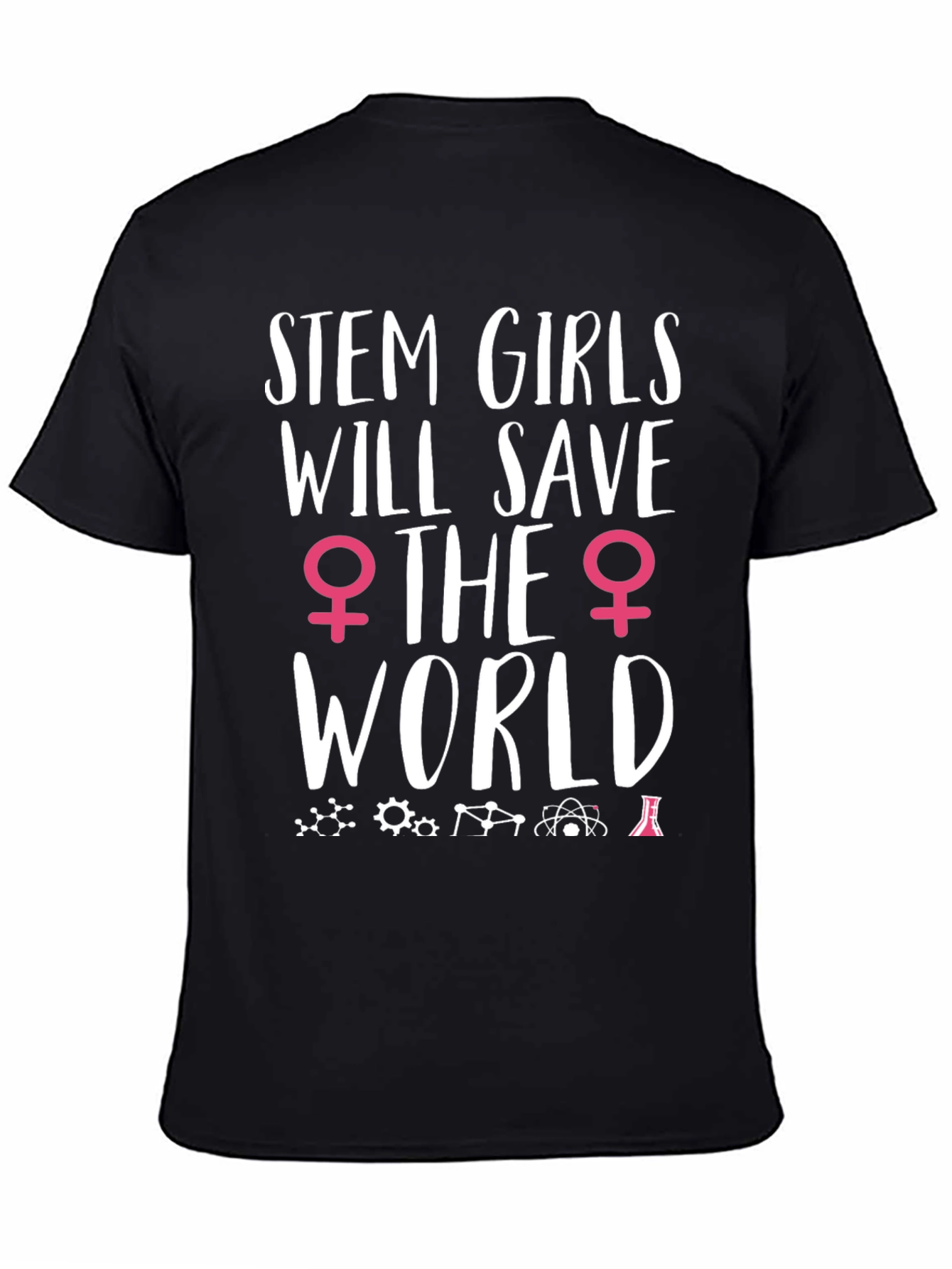 STEM Girls Will Save the World T-Shirt