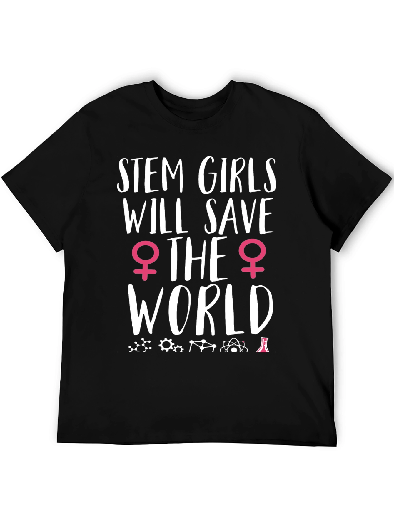 STEM Girls Will Save the World T-Shirt