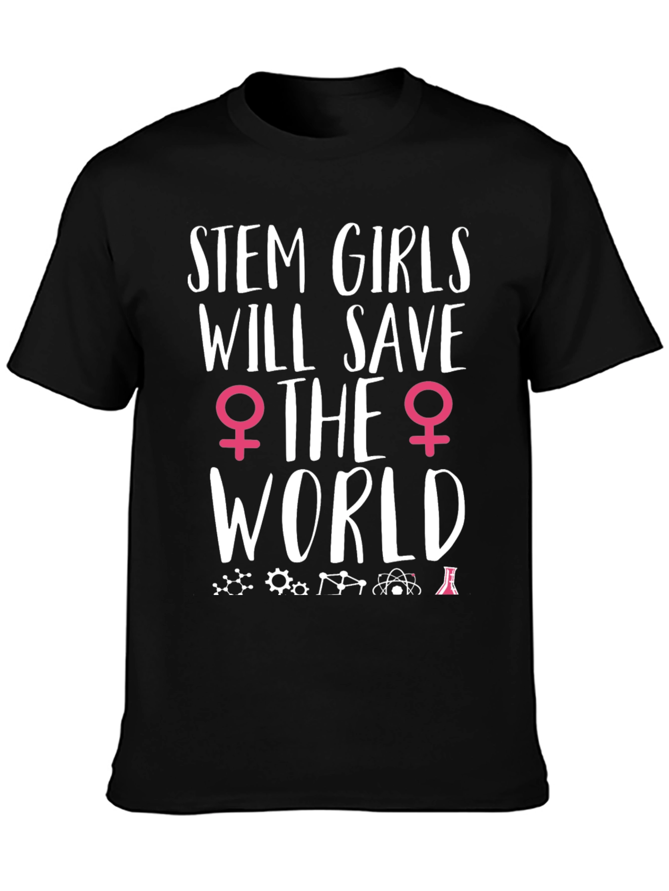 STEM Girls Will Save the World T-Shirt