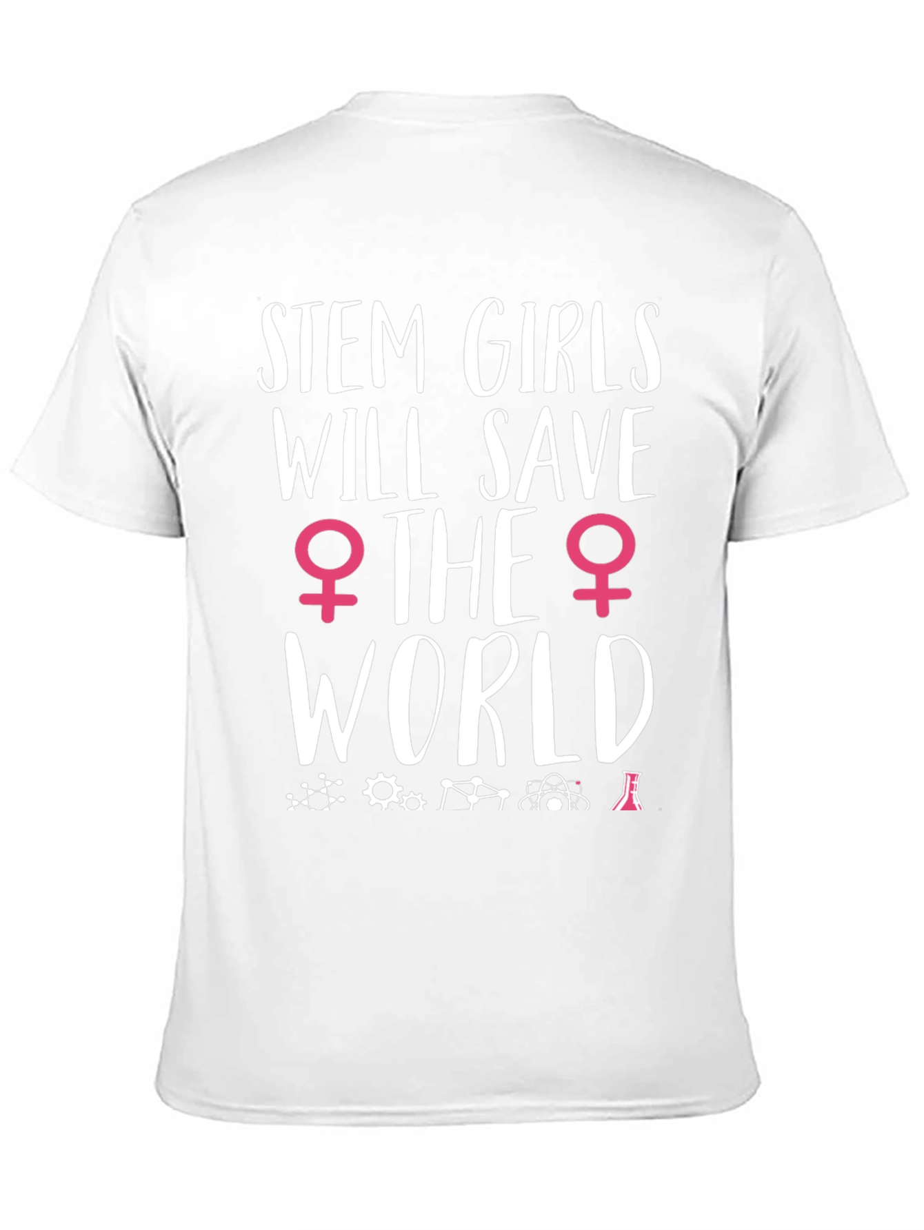 STEM Girls Will Save the World T-Shirt