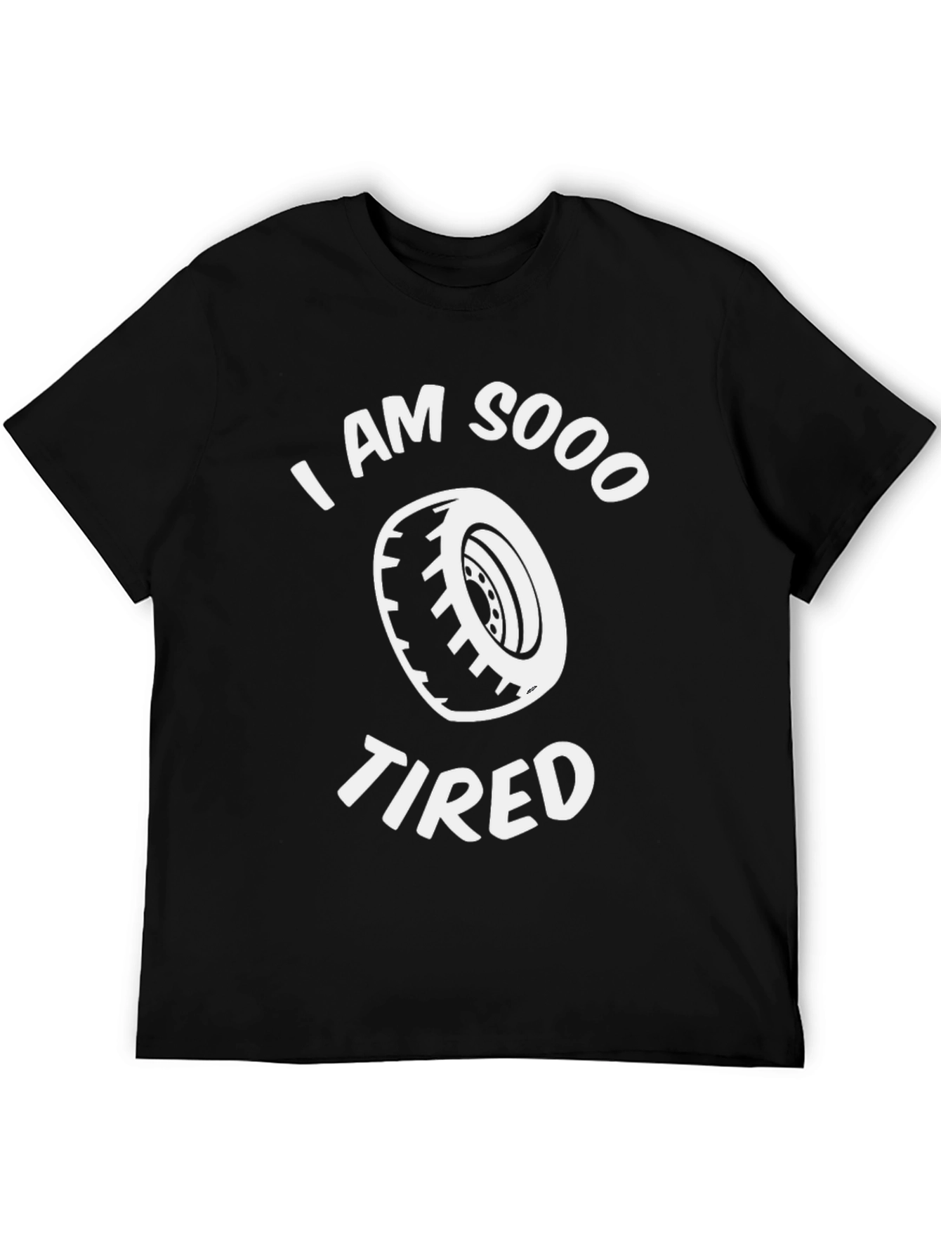 I Am Sooo Tired Funny Tire Pun T-Shirt