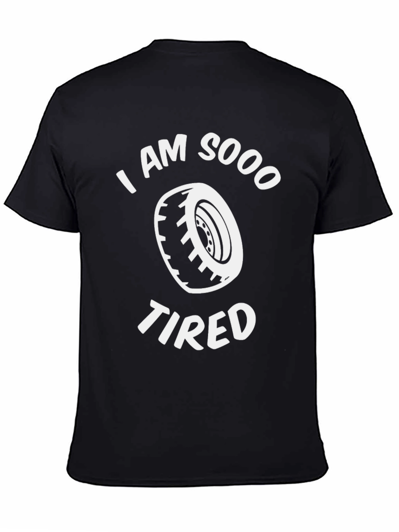 I Am Sooo Tired Funny Tire Pun T-Shirt