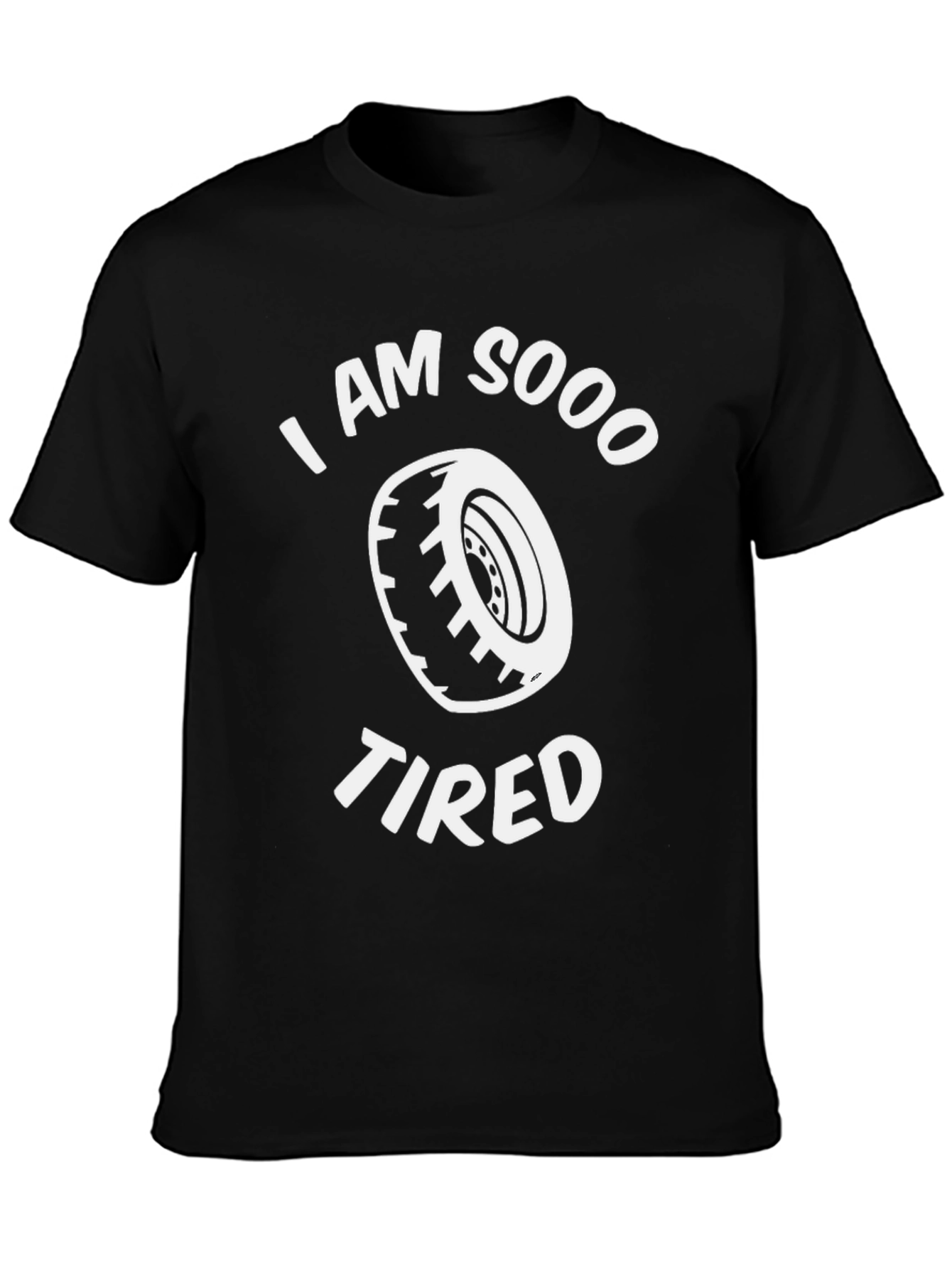 I Am Sooo Tired Funny Tire Pun T-Shirt