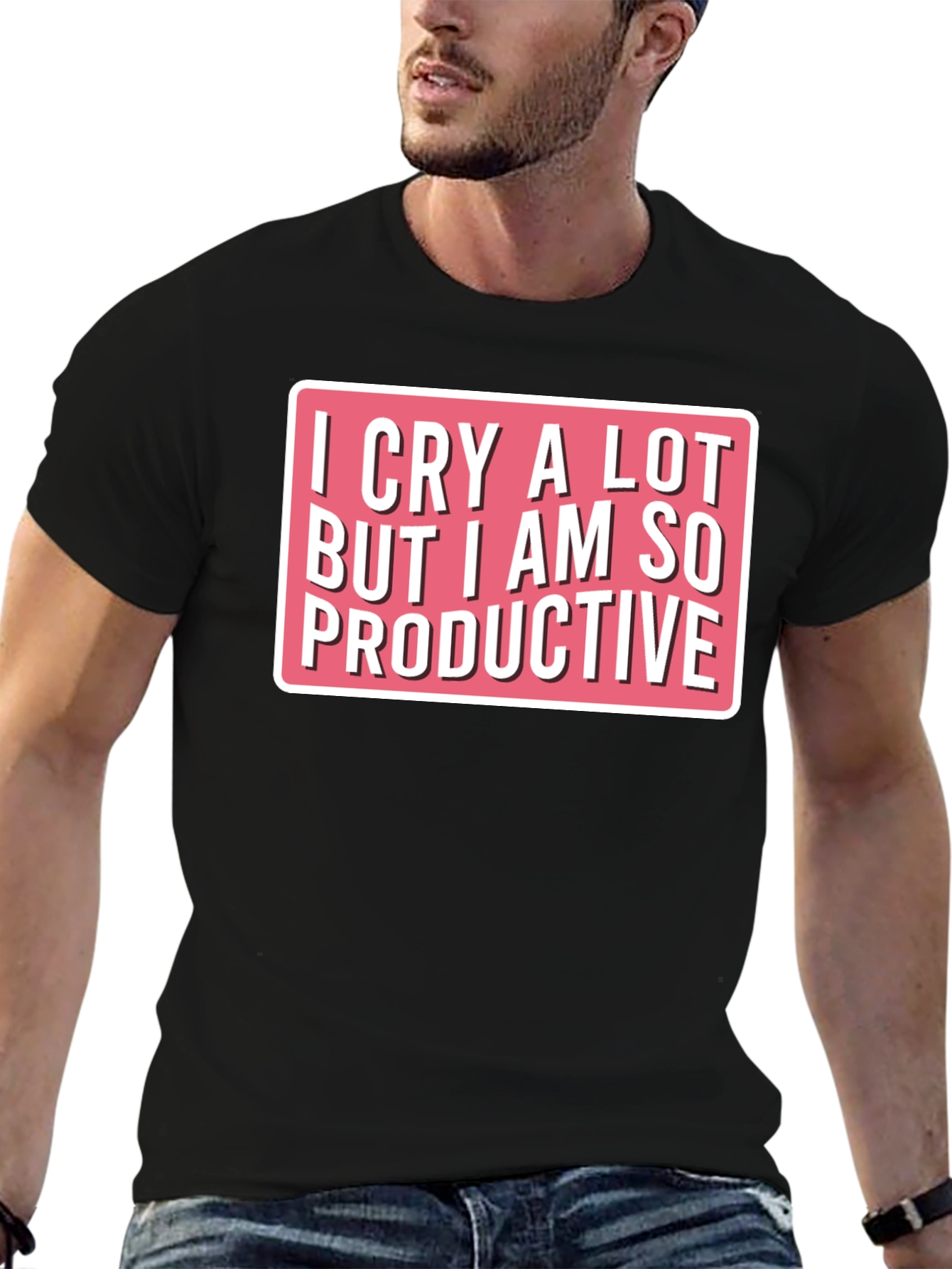 I Cry A Lot Funny T-Shirt