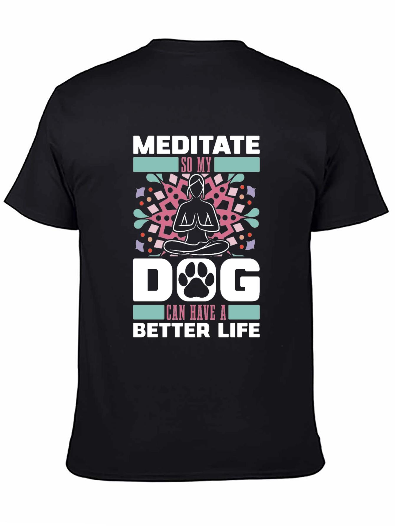Meditate Dog Life Tee - Yoga Pets Funny