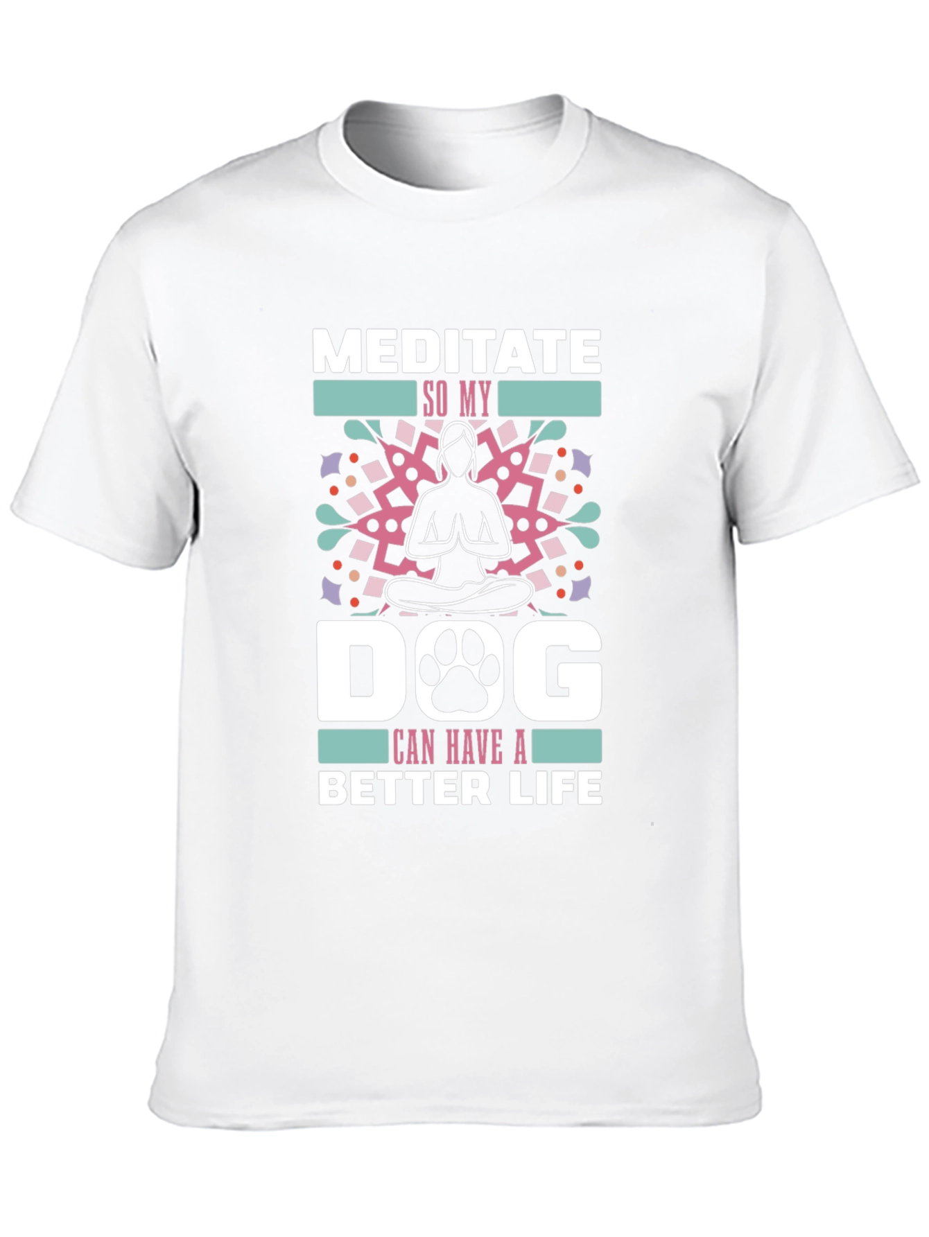 Meditate Dog Life Tee - Yoga Pets Funny