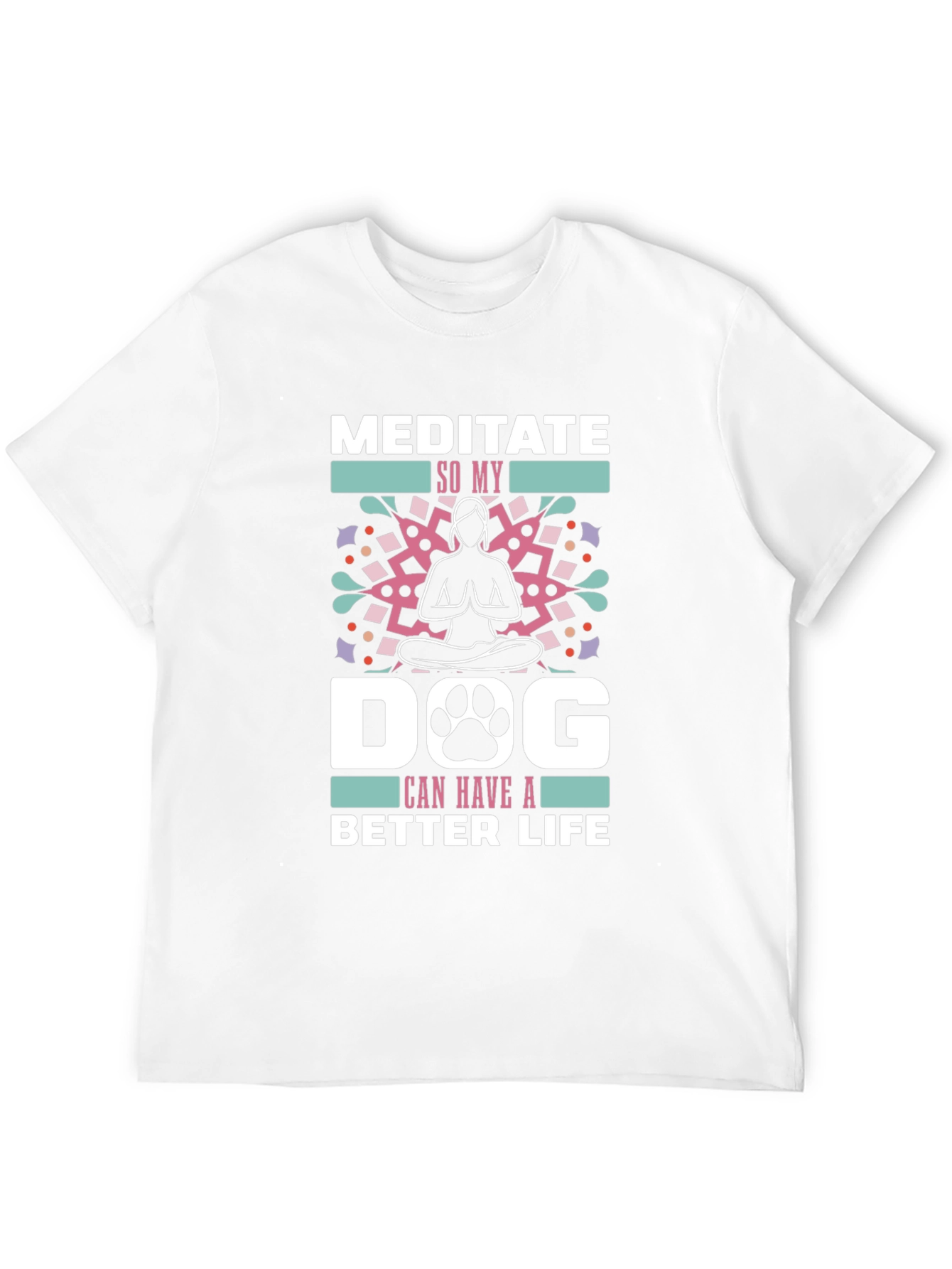 Meditate Dog Life Tee - Yoga Pets Funny