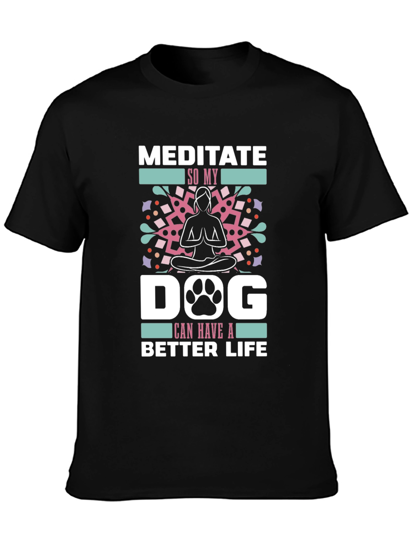 Meditate Dog Life Tee - Yoga Pets Funny